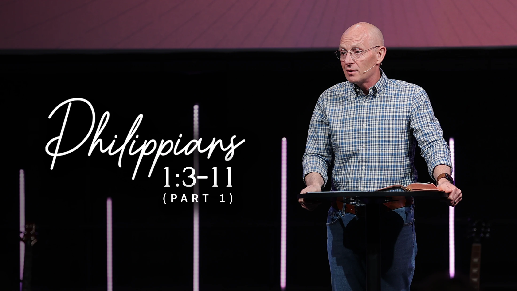 Philippians 1:3–11 (Pt. 1)