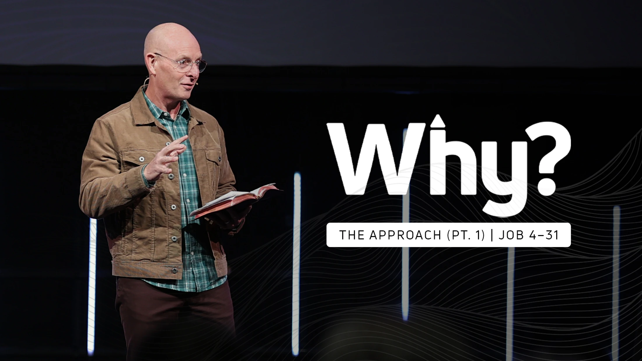 Why? The Approach (Pt. 1) | Job 4–31
