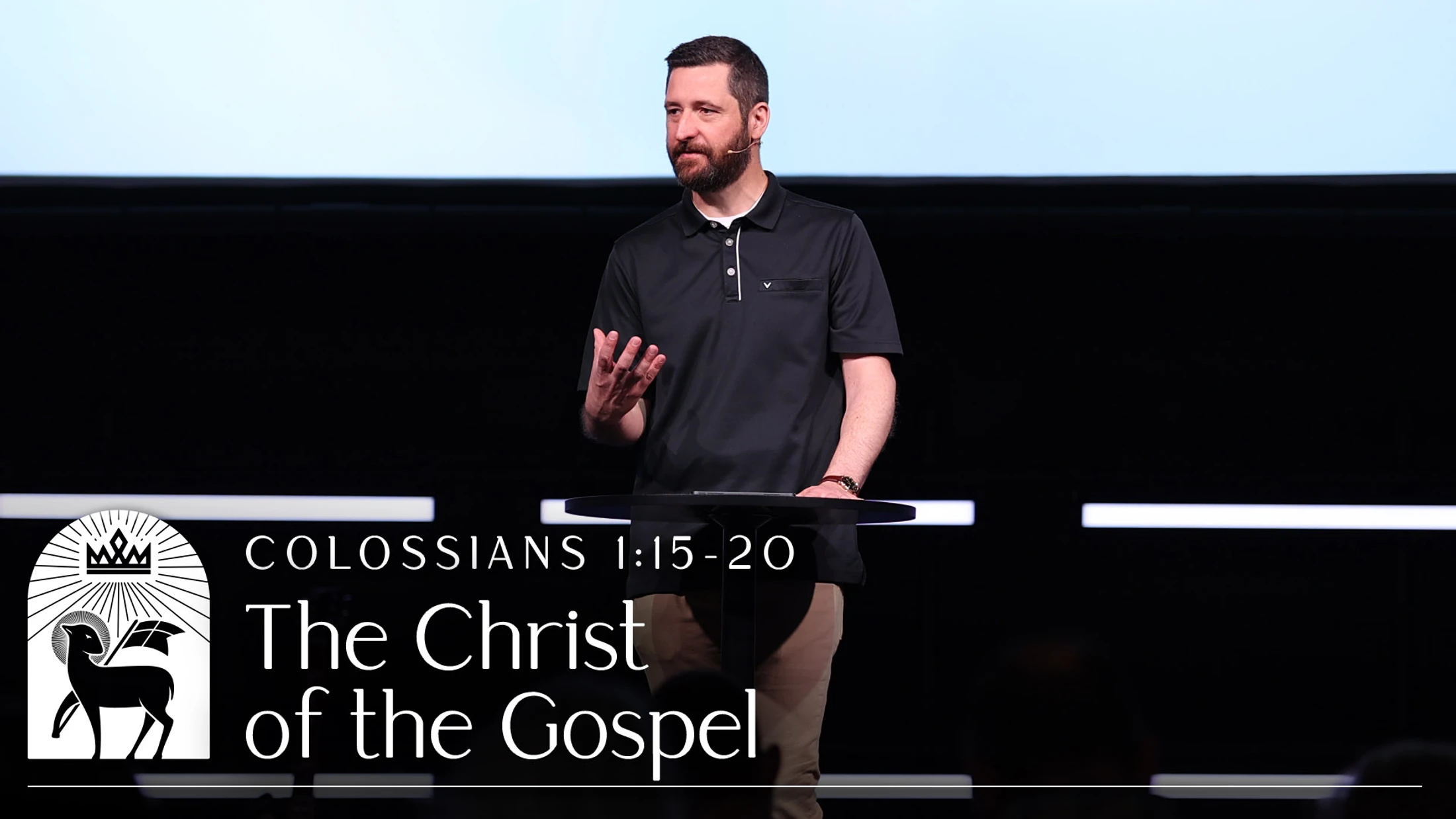 The Christ of the Gospel | Colossians 1:15–20