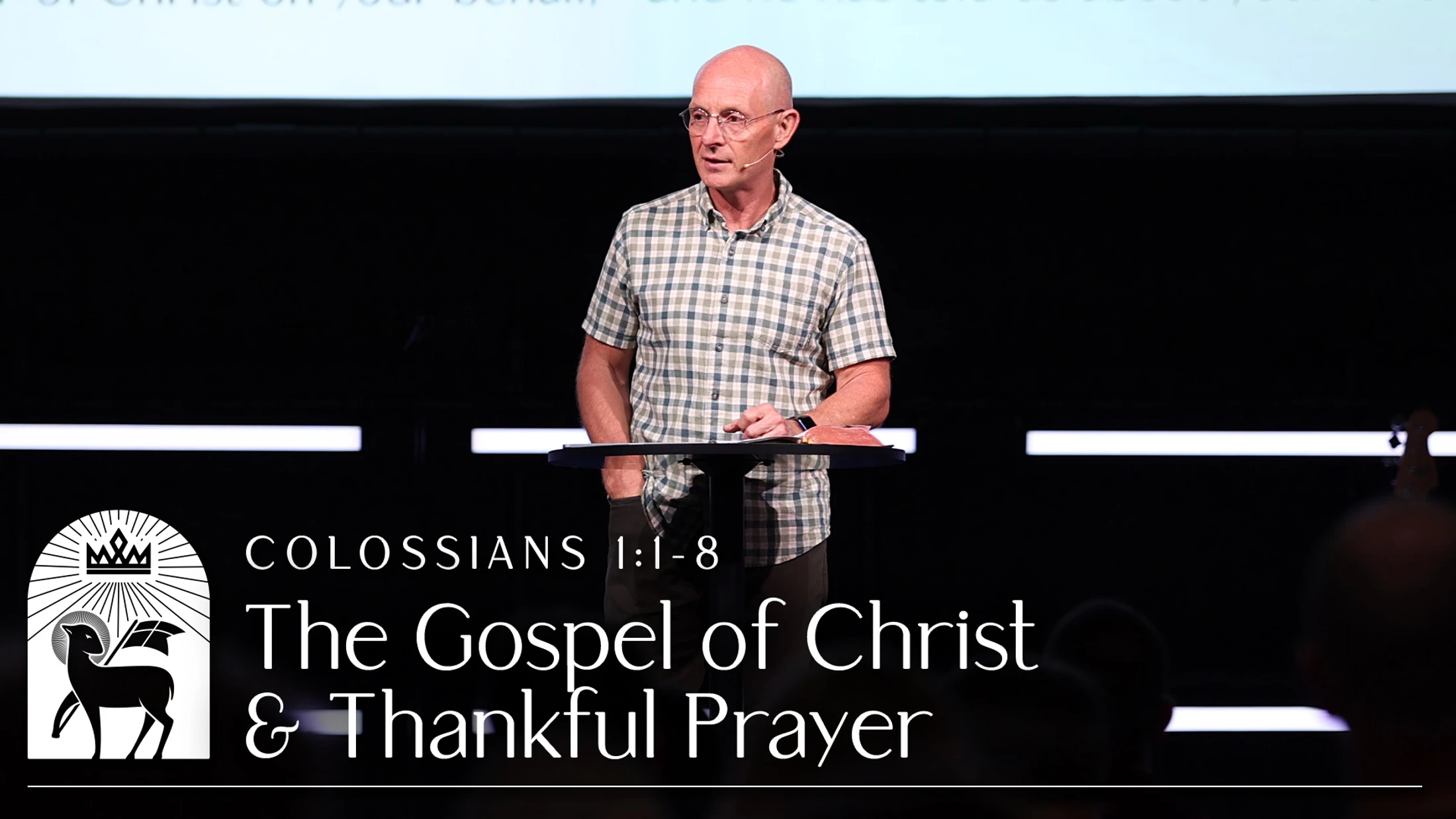 The Gospel of Christ and Thankful Prayer | Colossians 1:1-8