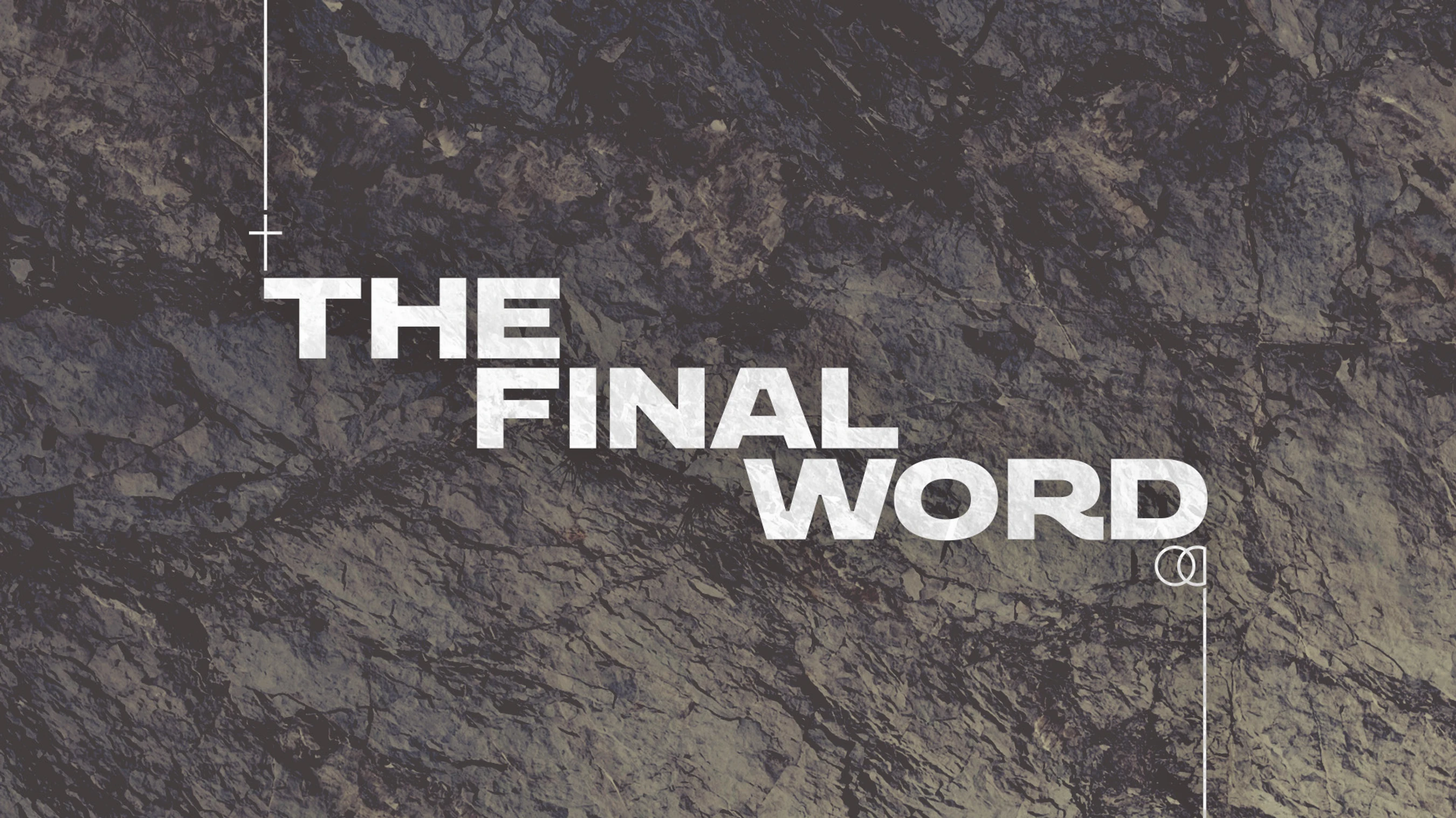 The Final<br>Word