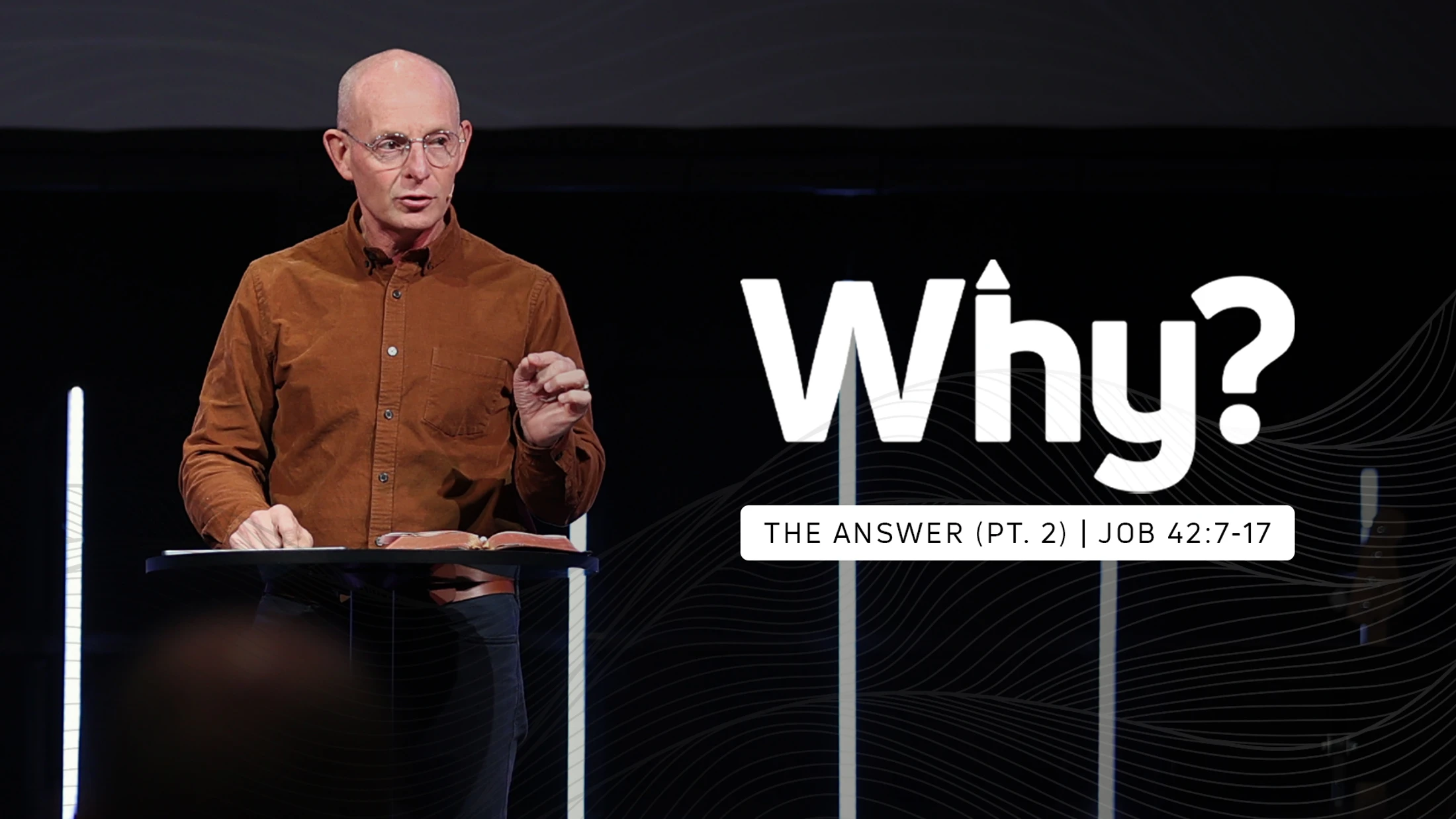 Why? The Answer (Pt. 2) | Job 42:7–17