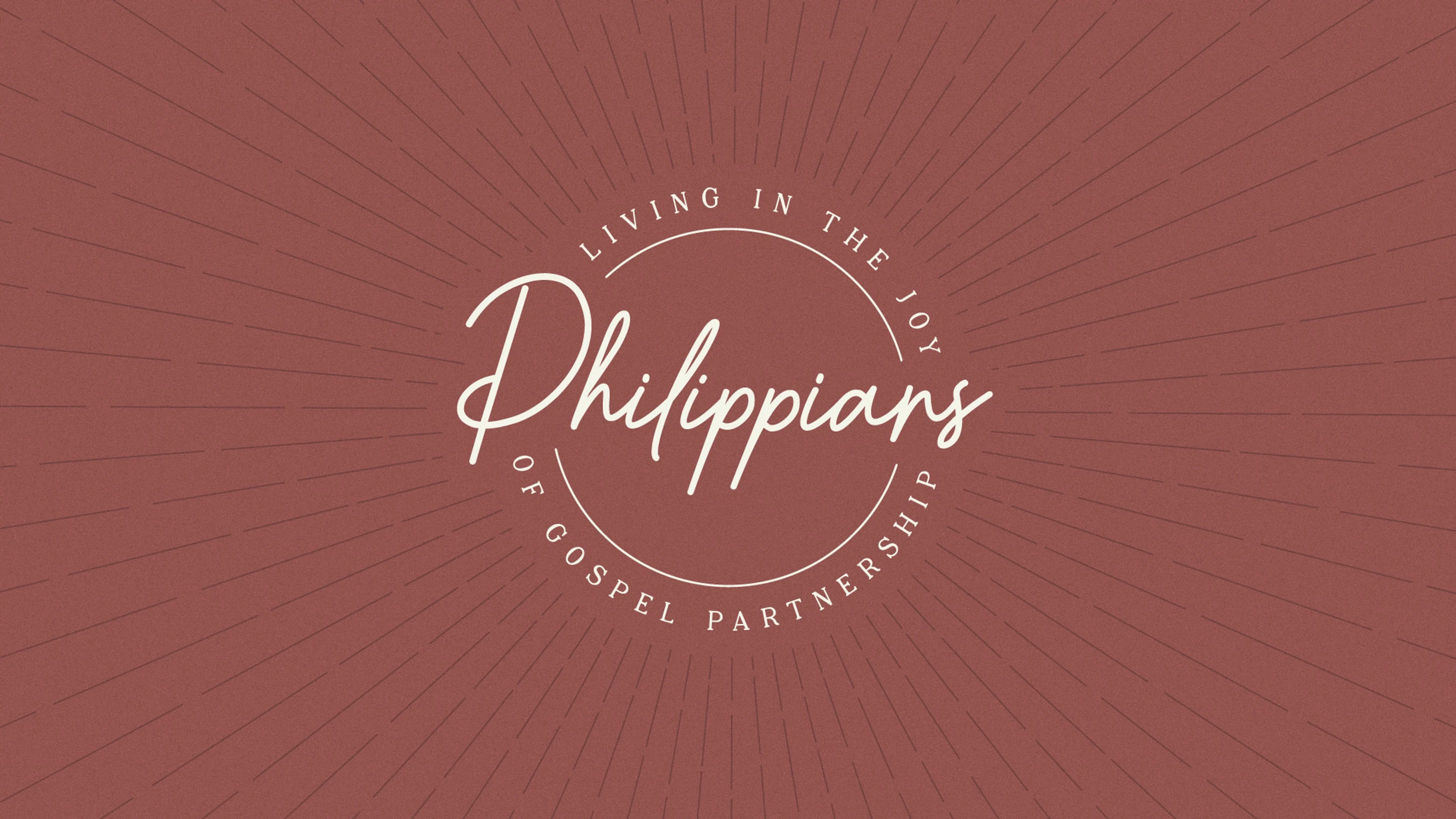 Philippians: Living in the Joy of Gospel Partnership