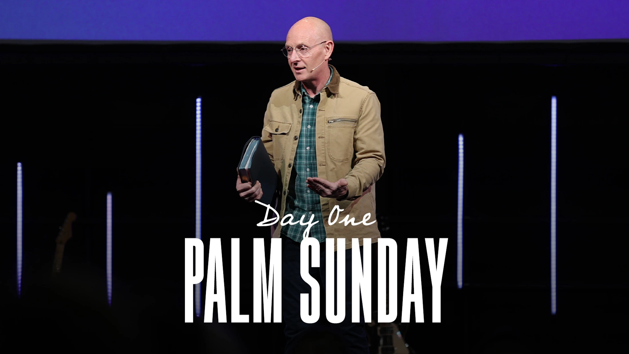 Day One: Palm Sunday
