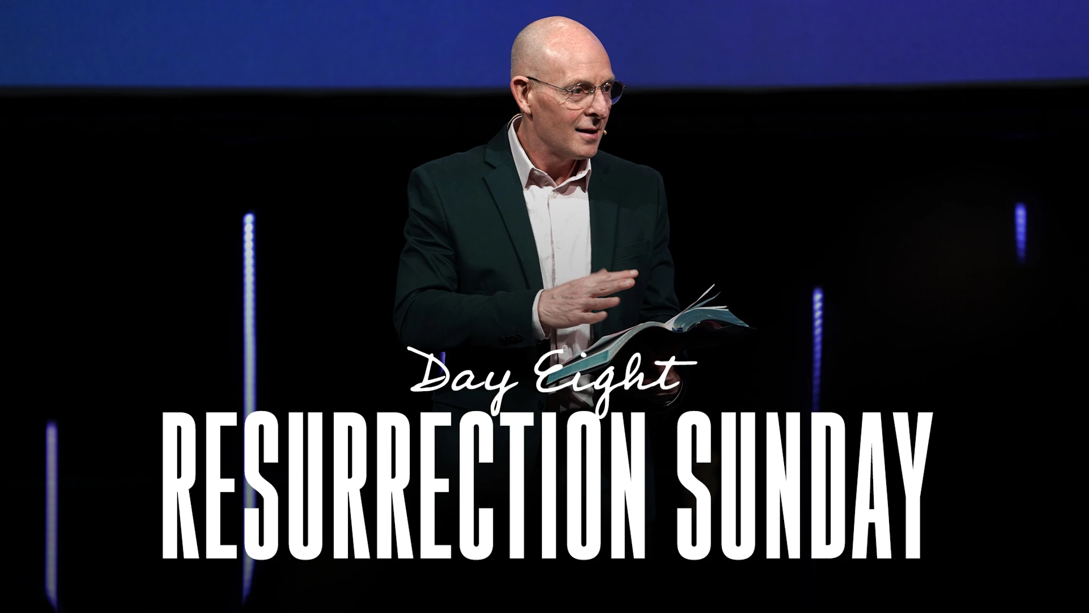 Day Eight: Resurrection Sunday