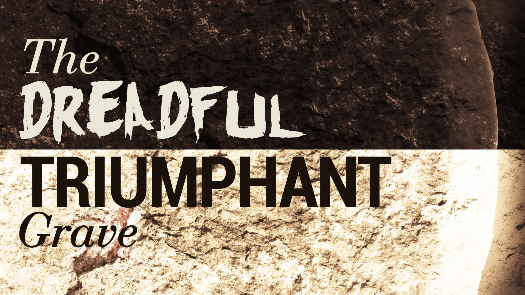 The Dreadful Triumphant Grave