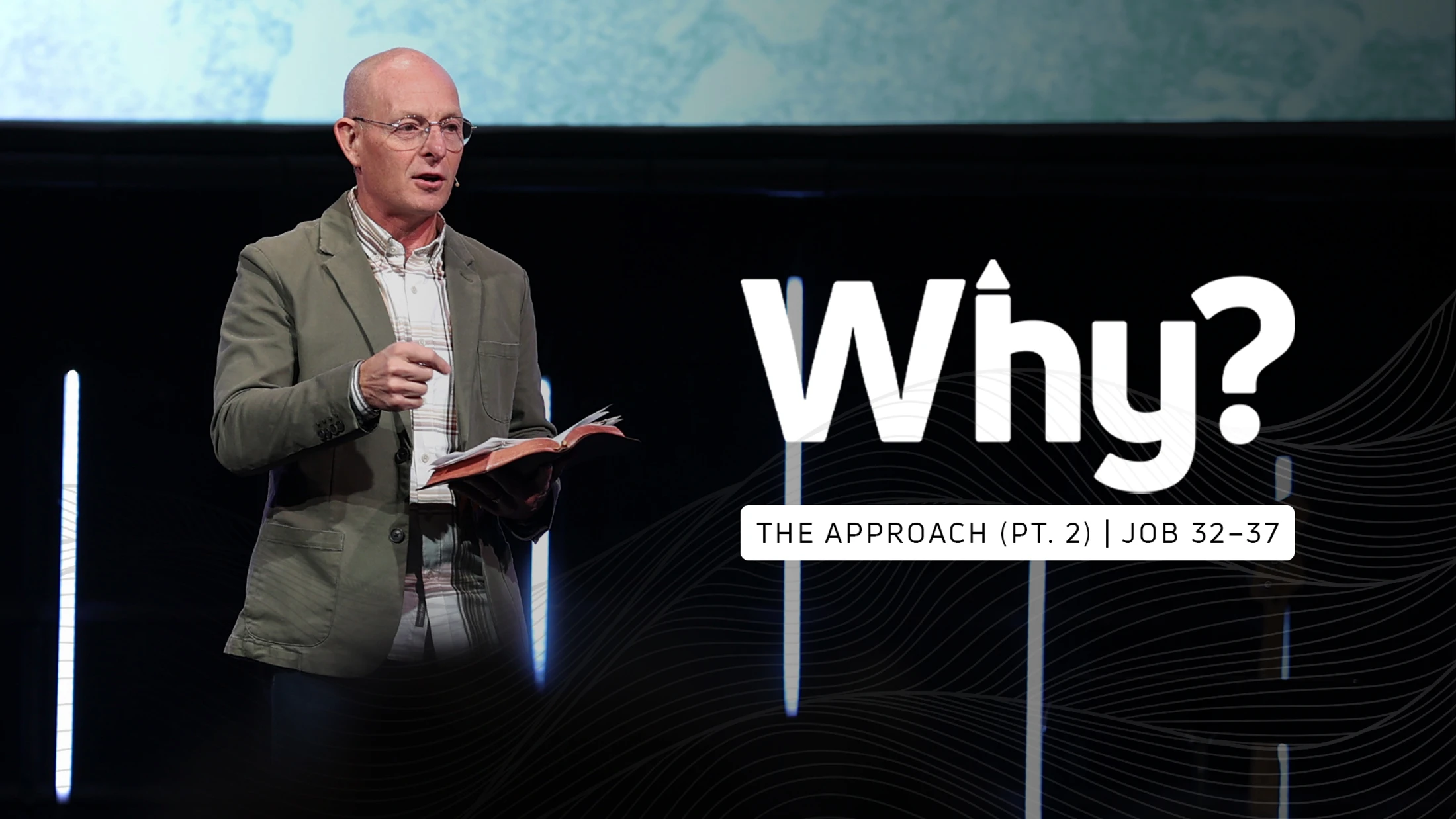 Why? The Approach (Pt. 2) | Job 32–37