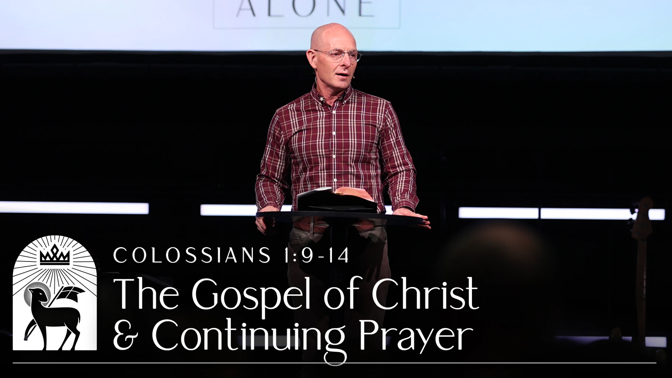 The Gospel of Christ and Continuing Prayer | Colossians 1:9-14
