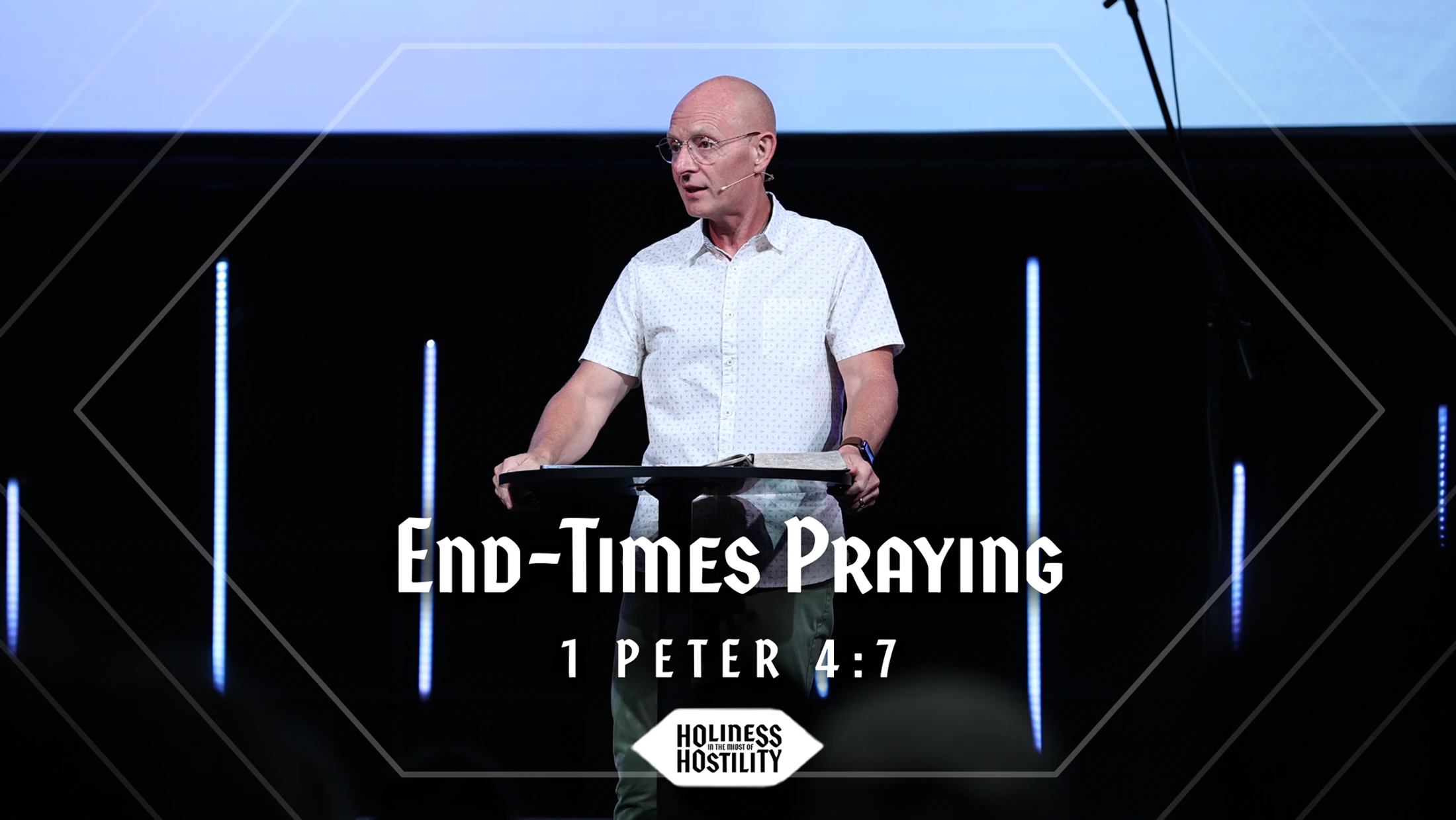 End-Times Praying | 1 Peter 4:7
