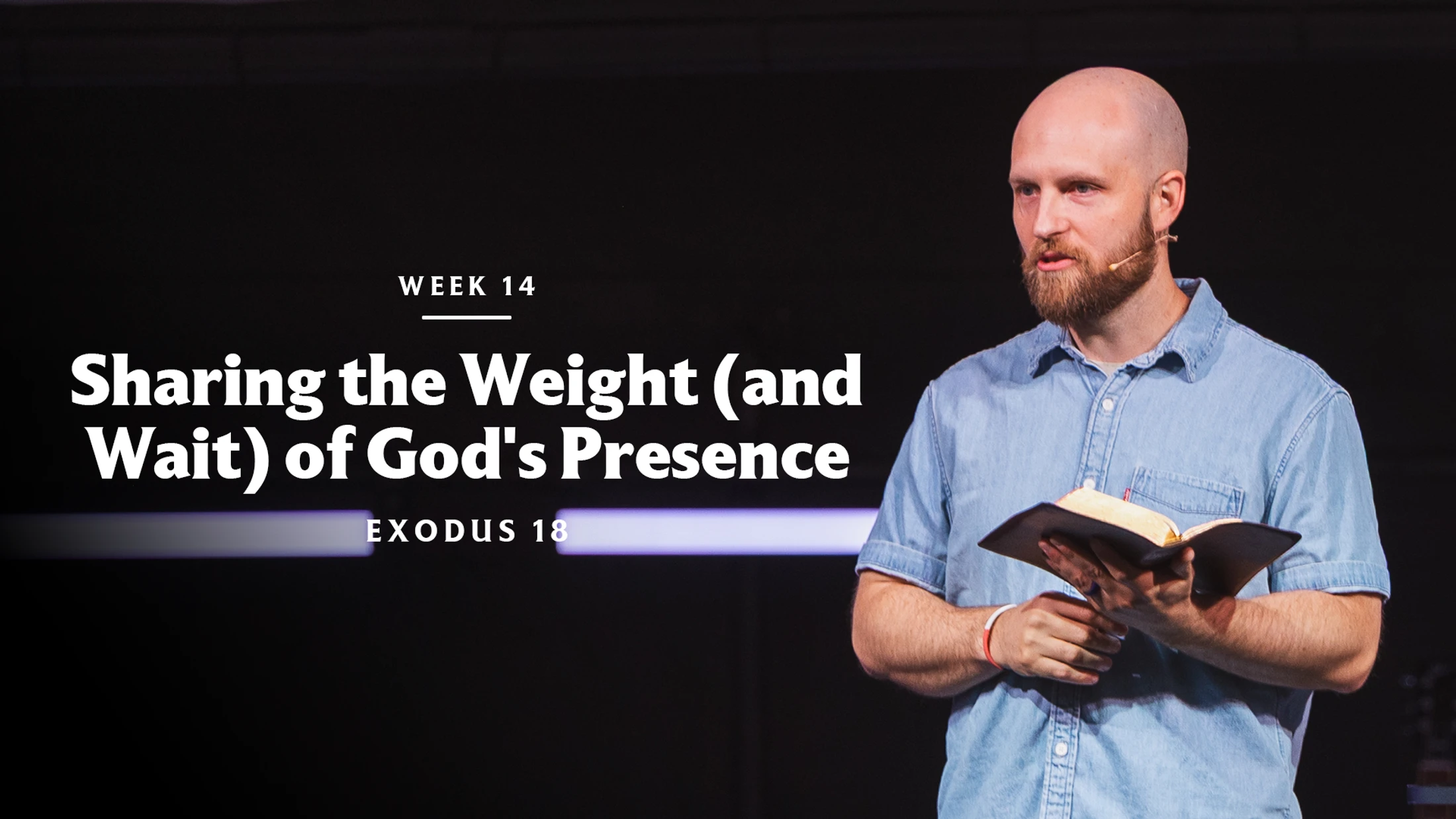 Sharing the Weight (and Wait) of God's Presence | Exodus 18