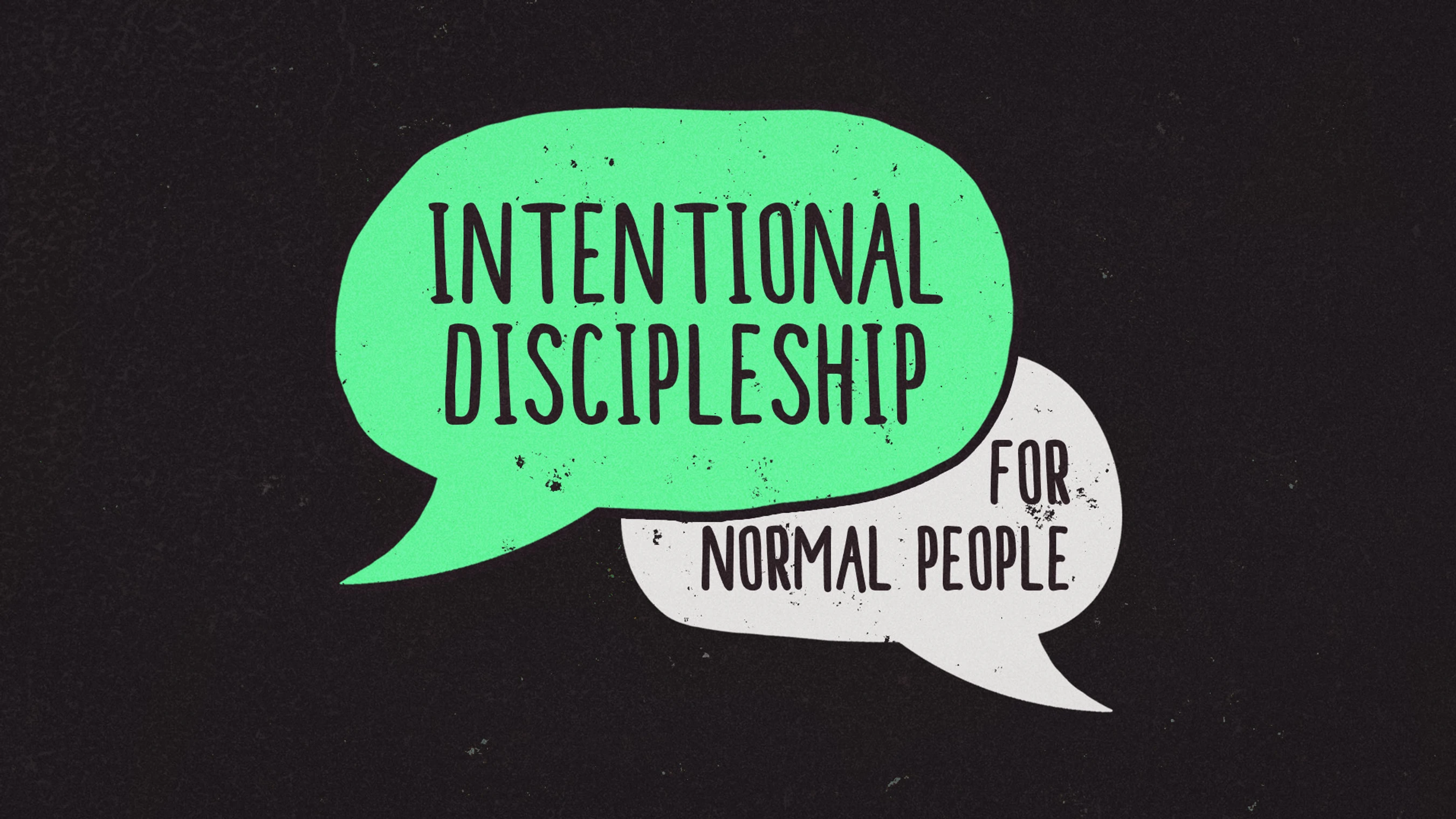 Intentional Discipleship for Normal People