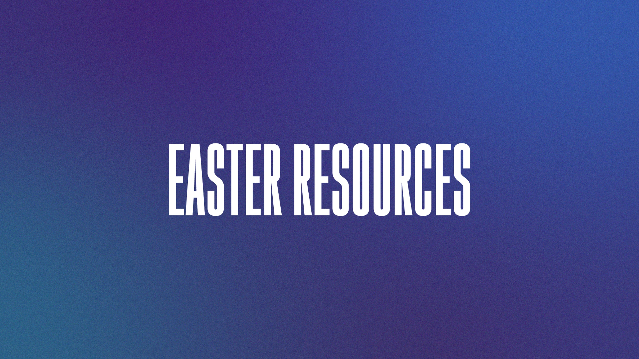Easter Resources