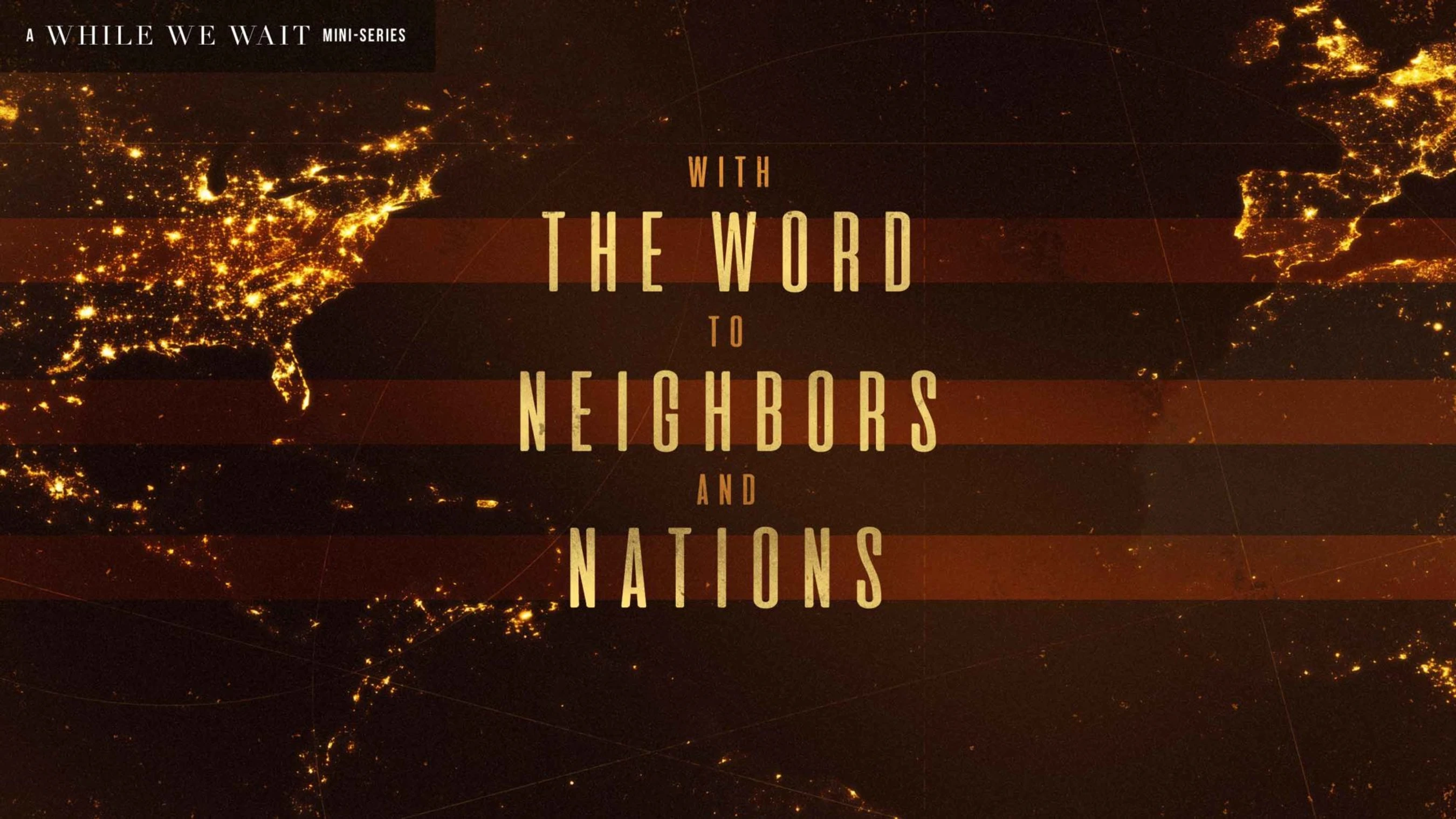 With the Word to Neighbors and Nations