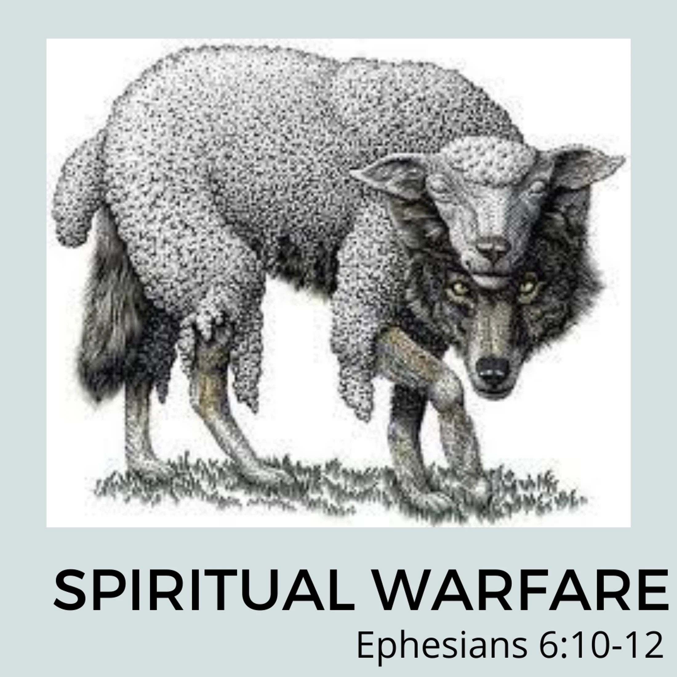 An illustration of a wolf wearing a sheepskin. Below the image is the text 'SPIRITUAL WARFARE' and 'Ephesians 6:10-12'.