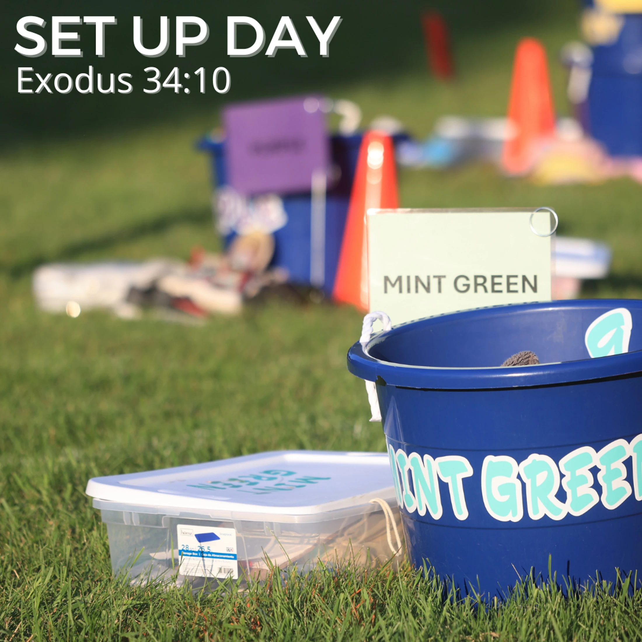 A blue bucket and storage bin labeled 'Mint Green' sit on a grassy field, prepared for an event. Text overlay reads 'SET UP DAY Exodus 34:10'.
