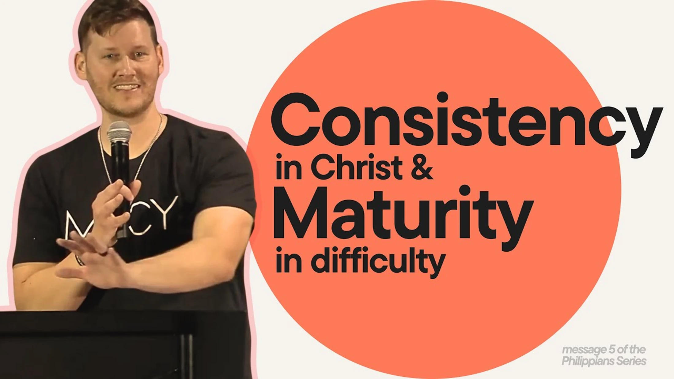 Consistency in Christ & Maturity in Difficulty