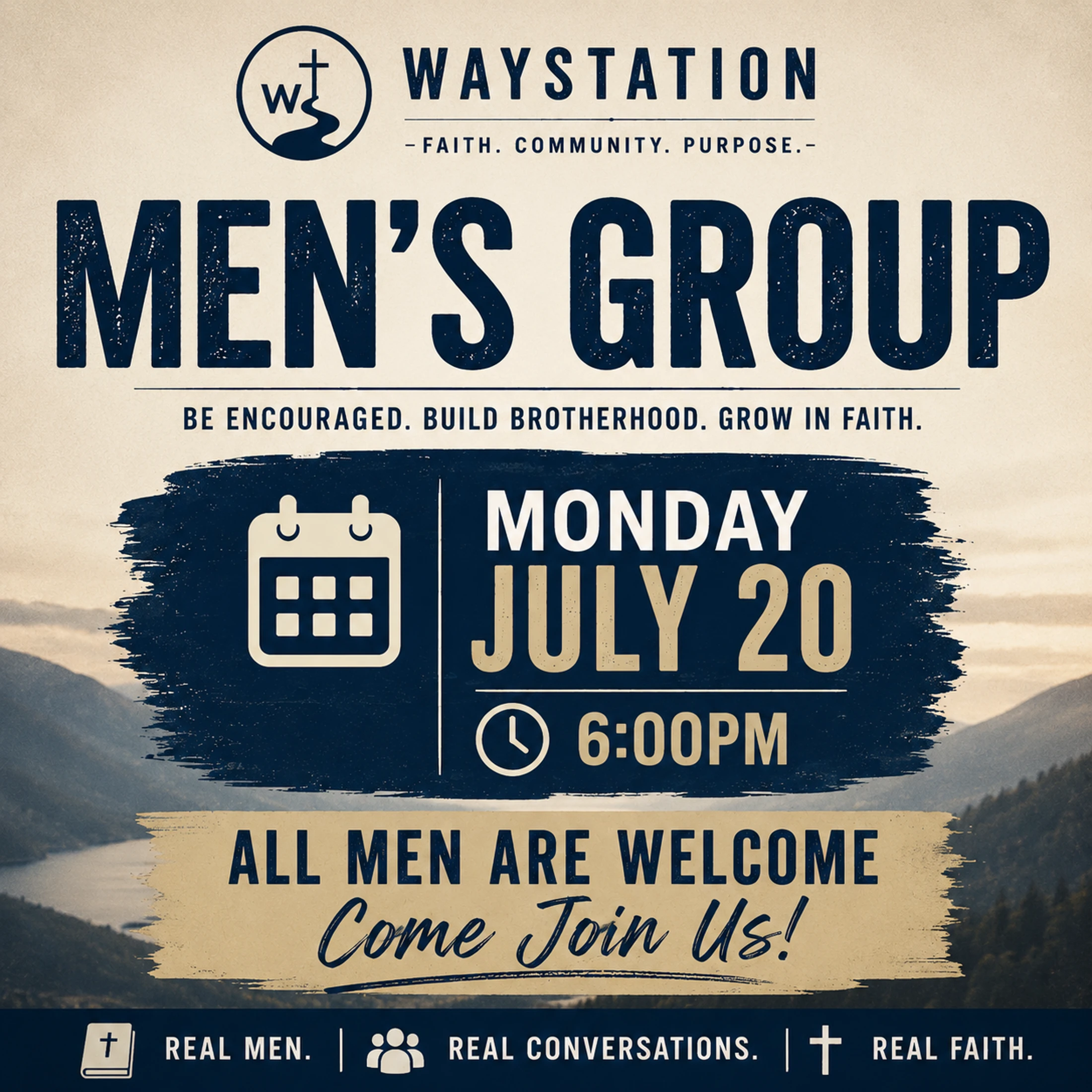 An announcement graphic for the Waystation Men's Group, meeting on Monday, July 20 at 6:00 PM. The background shows a mountain and river landscape.