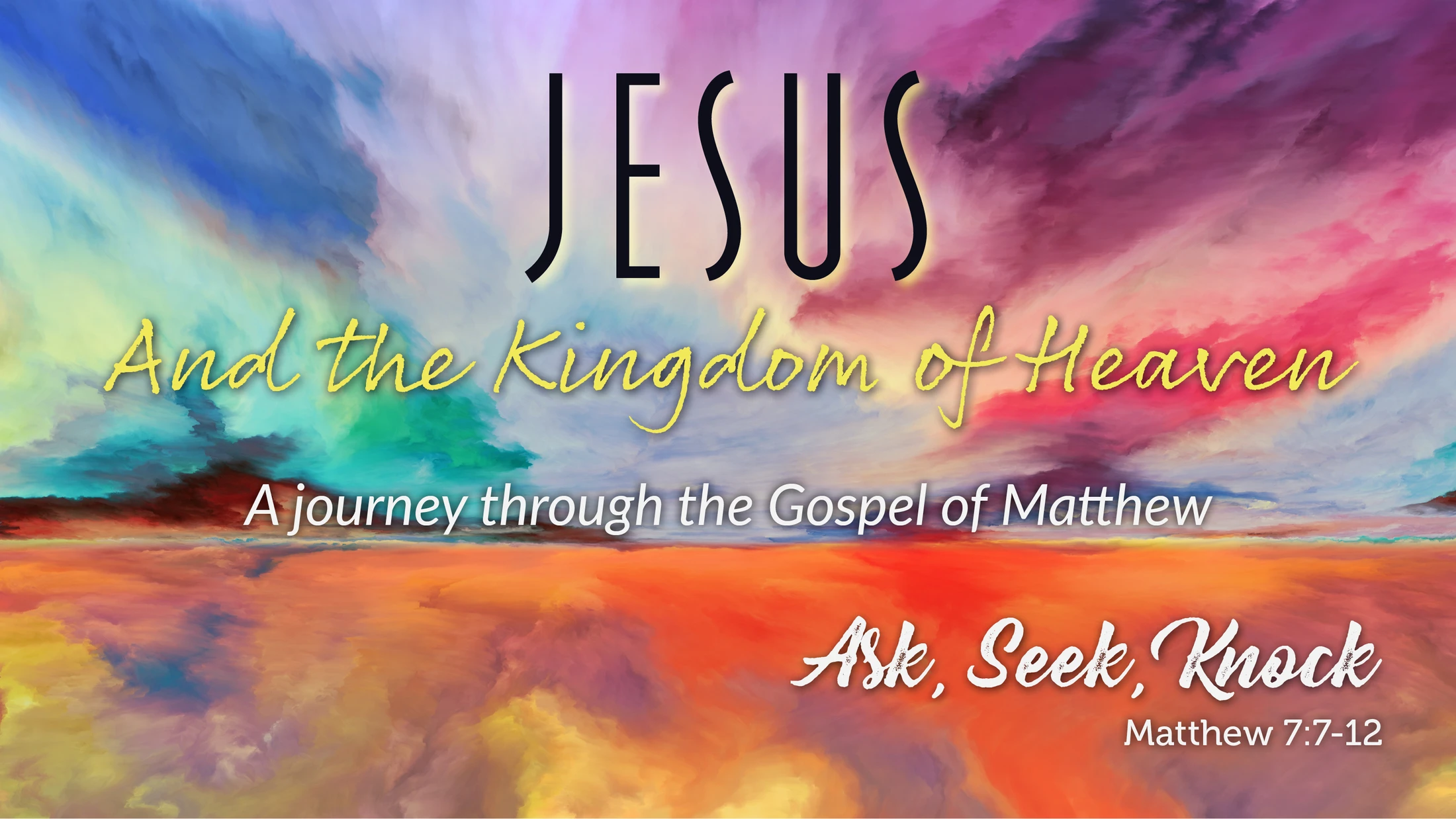 Ask, Seek, Knock