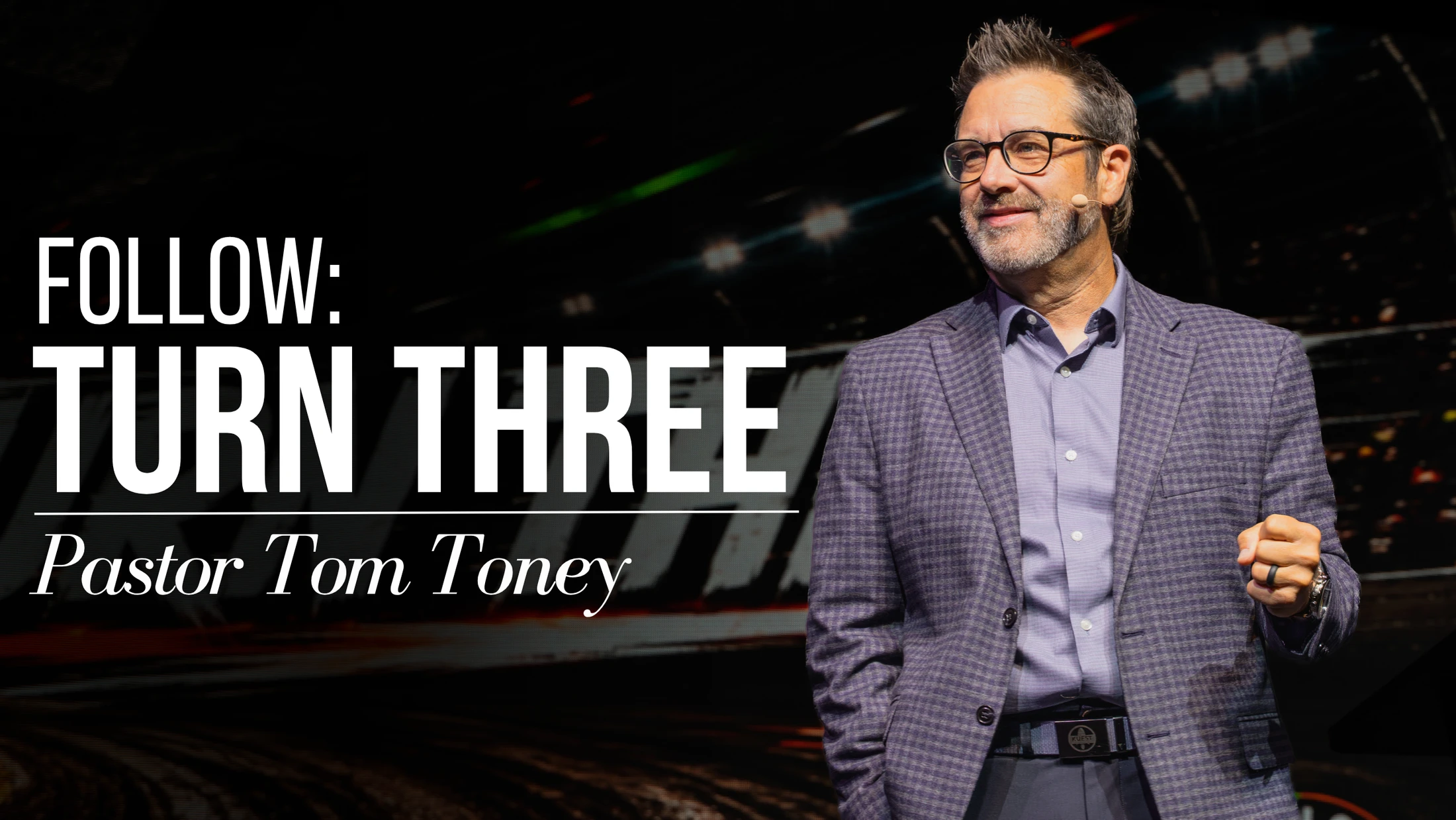Follow // Turn Three  // Pastor Tom Toney