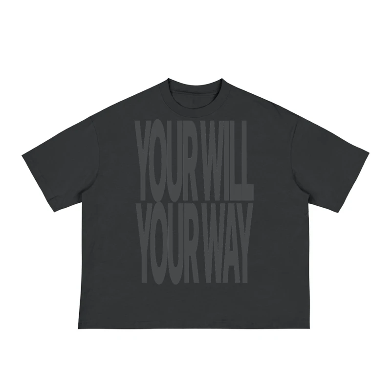 Your Will Your Way