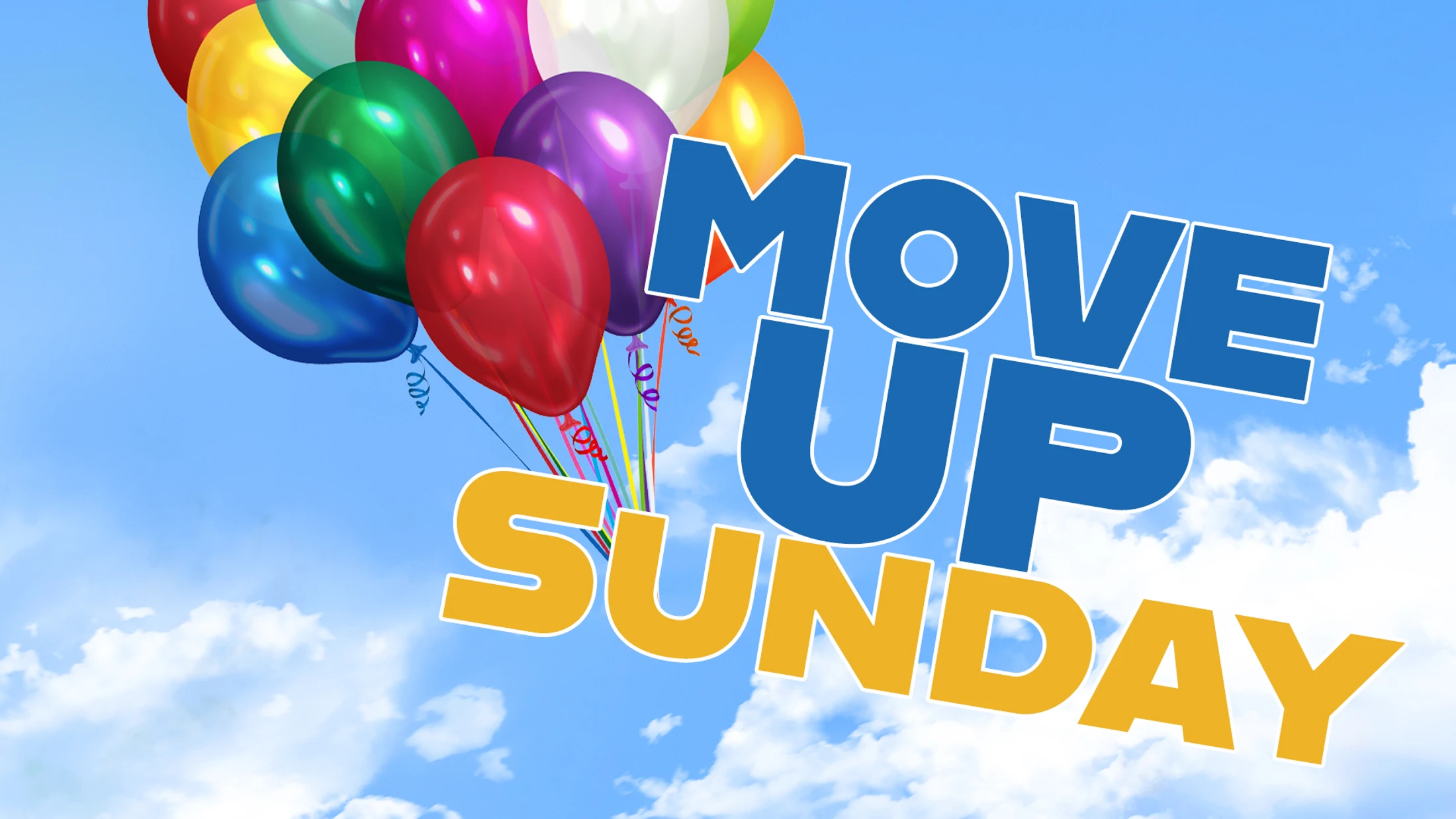 Move Up Sunday