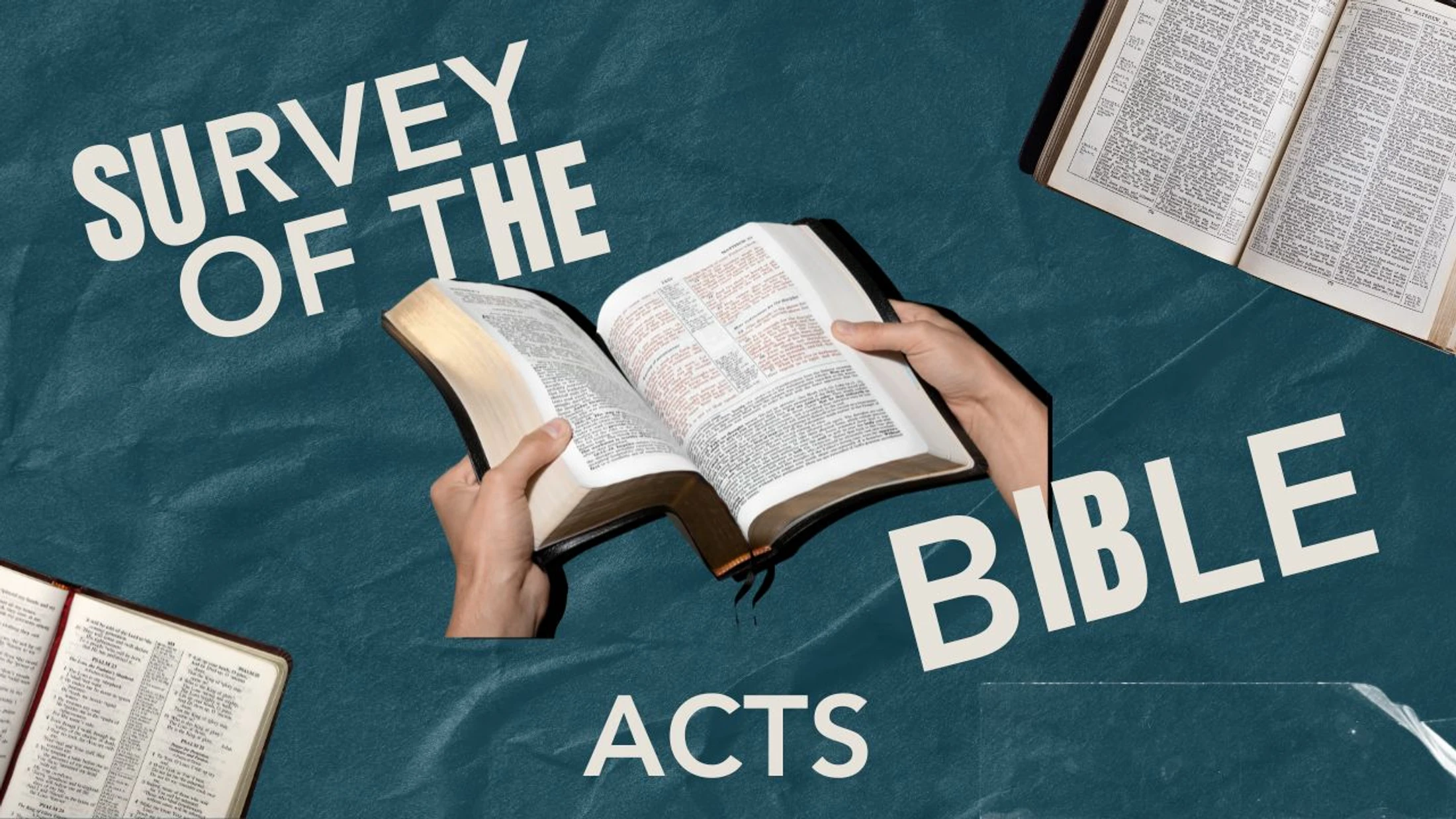 Survey of the Bible - Acts: Pt 2