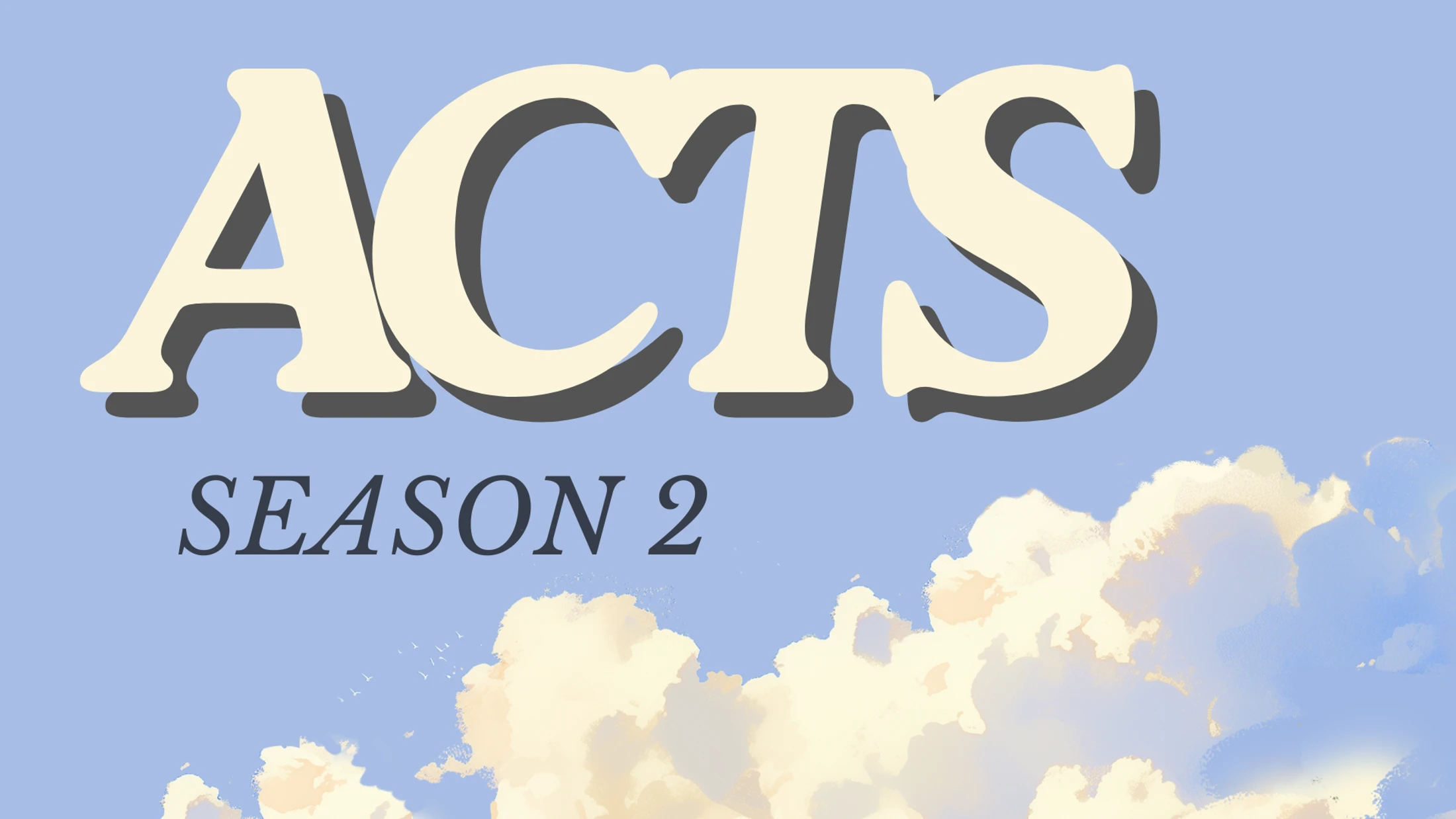 Acts Season 2