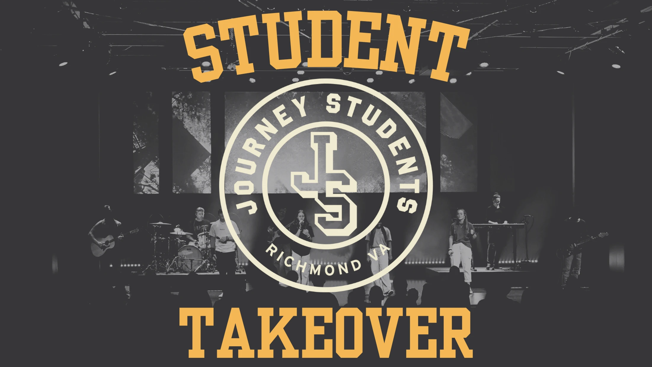 Promotional graphic for a Student Takeover event. A band performs on stage in black and white, with yellow text and a Journey Students logo overlaid.