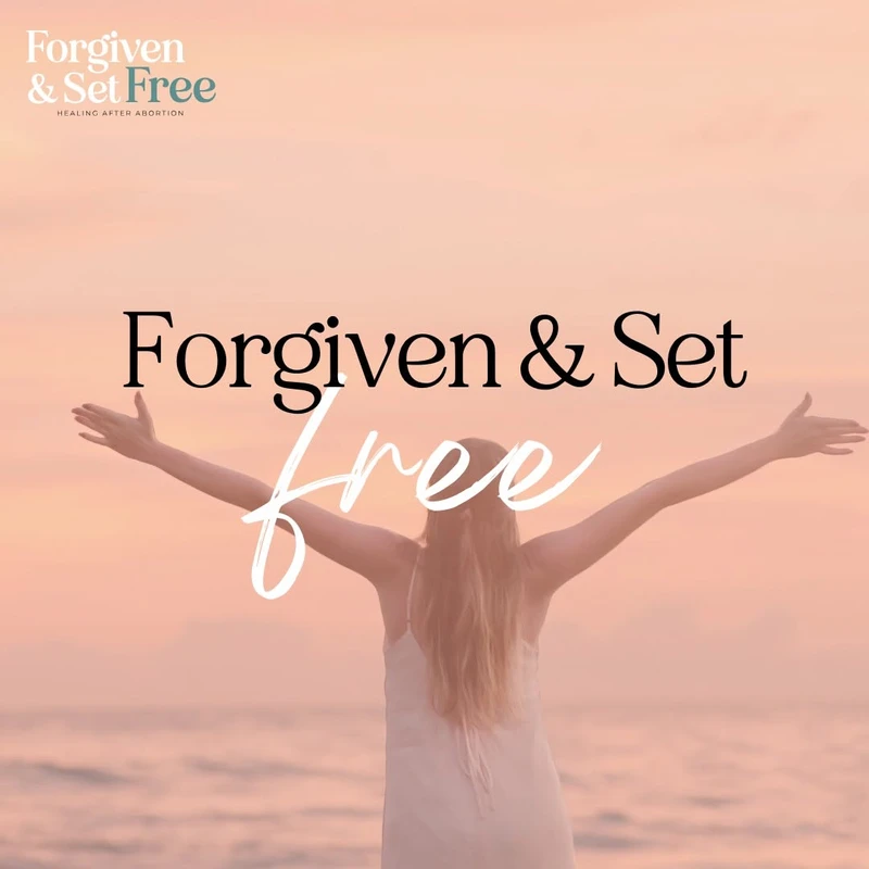 A woman with arms outstretched stands on a beach at sunset. The text reads 'Forgiven & Set Free' and 'Healing After Abortion'.