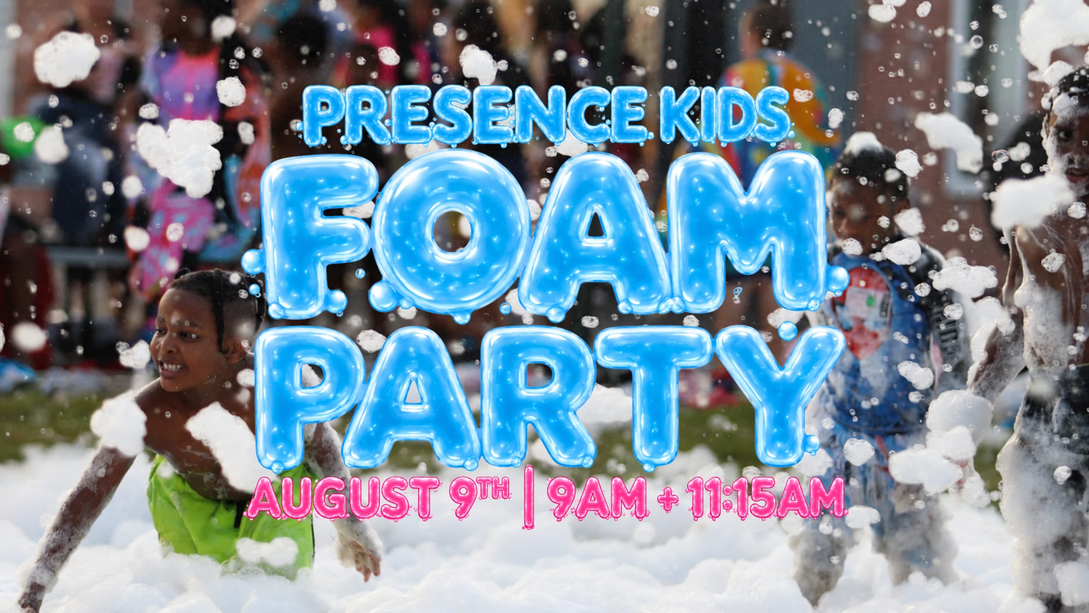 Presence Kids Foam Party