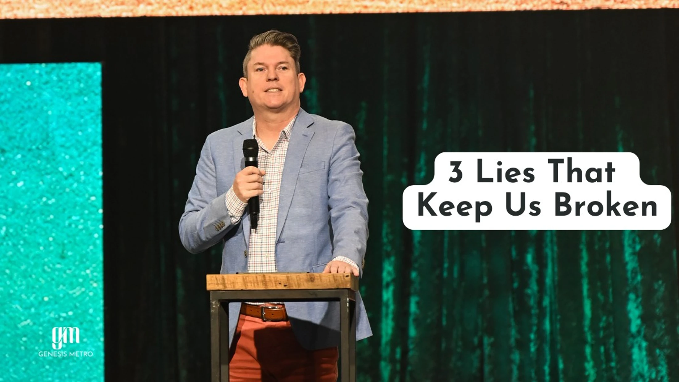 3 Lies That Keep Us Broken