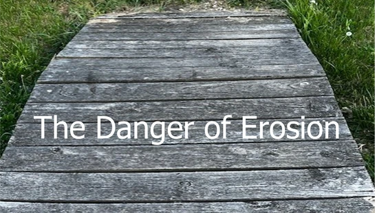 The Danger of Erosion