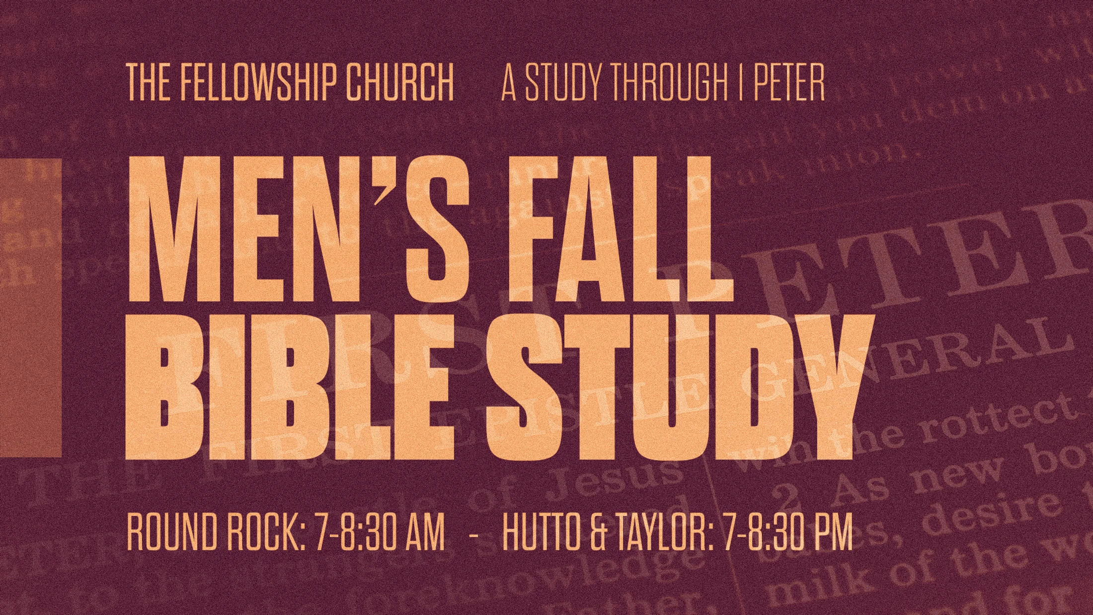 Promotional graphic for the Men's Fall Bible Study at The Fellowship Church. Orange text on a maroon background details a study through I Peter.