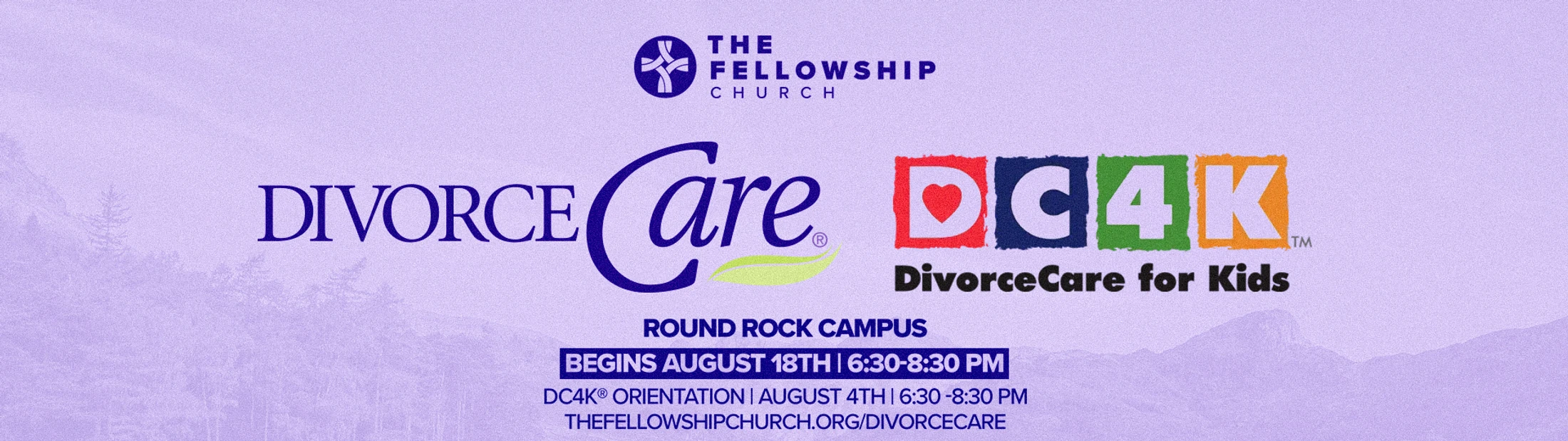Promotional banner for DivorceCare and DivorceCare for Kids (DC4K) at The Fellowship Church's Round Rock Campus, beginning in August.