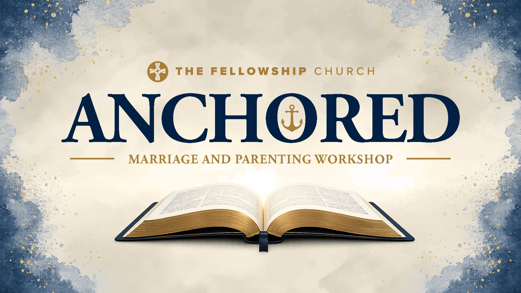 Promotional graphic for an 'Anchored' Marriage and Parenting Workshop, featuring an open Bible on a textured blue and gold background.