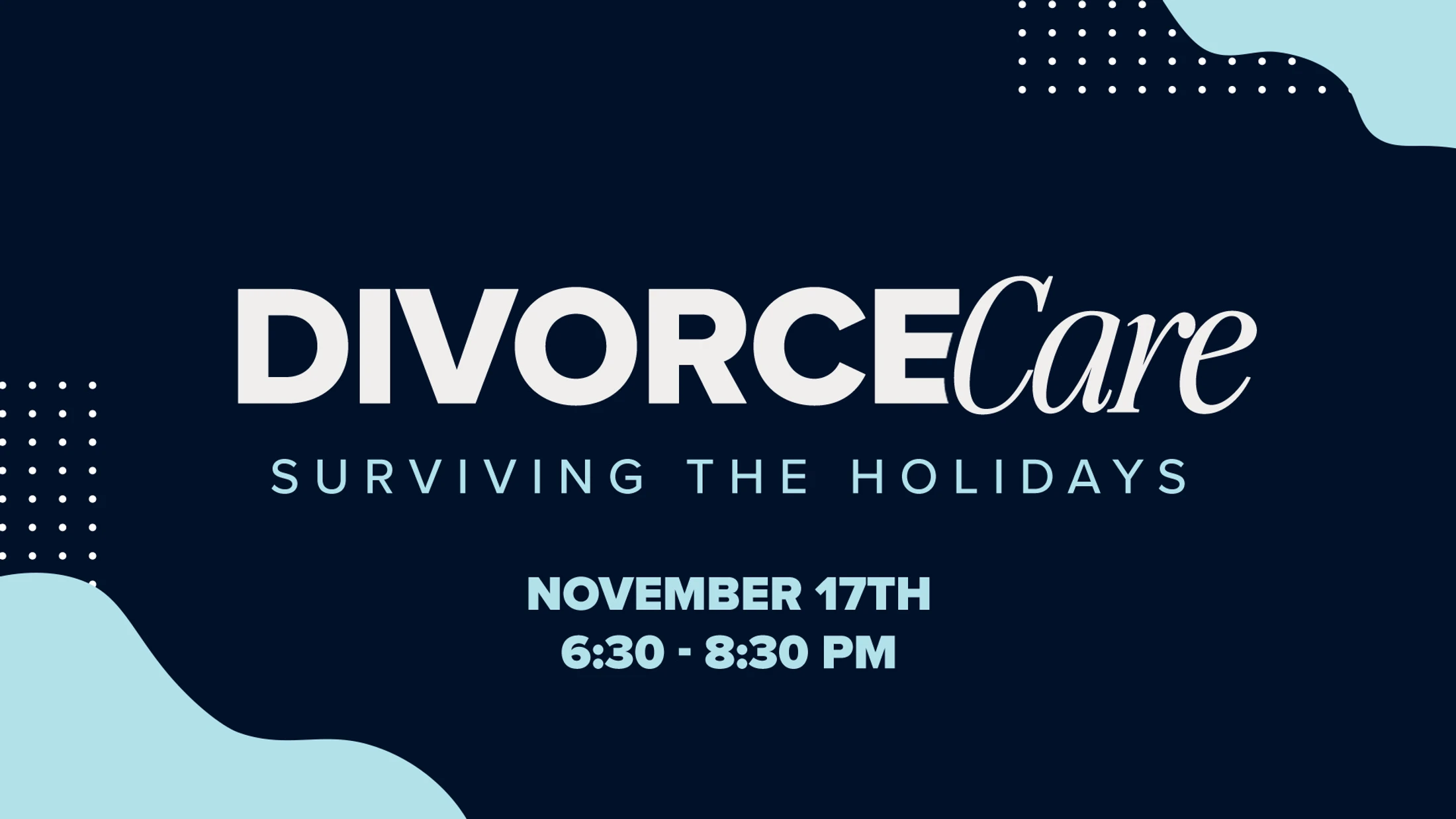 A promotional graphic for a DivorceCare event titled 'Surviving the Holidays' on November 17th from 6:30 to 8:30 PM on a dark blue background.