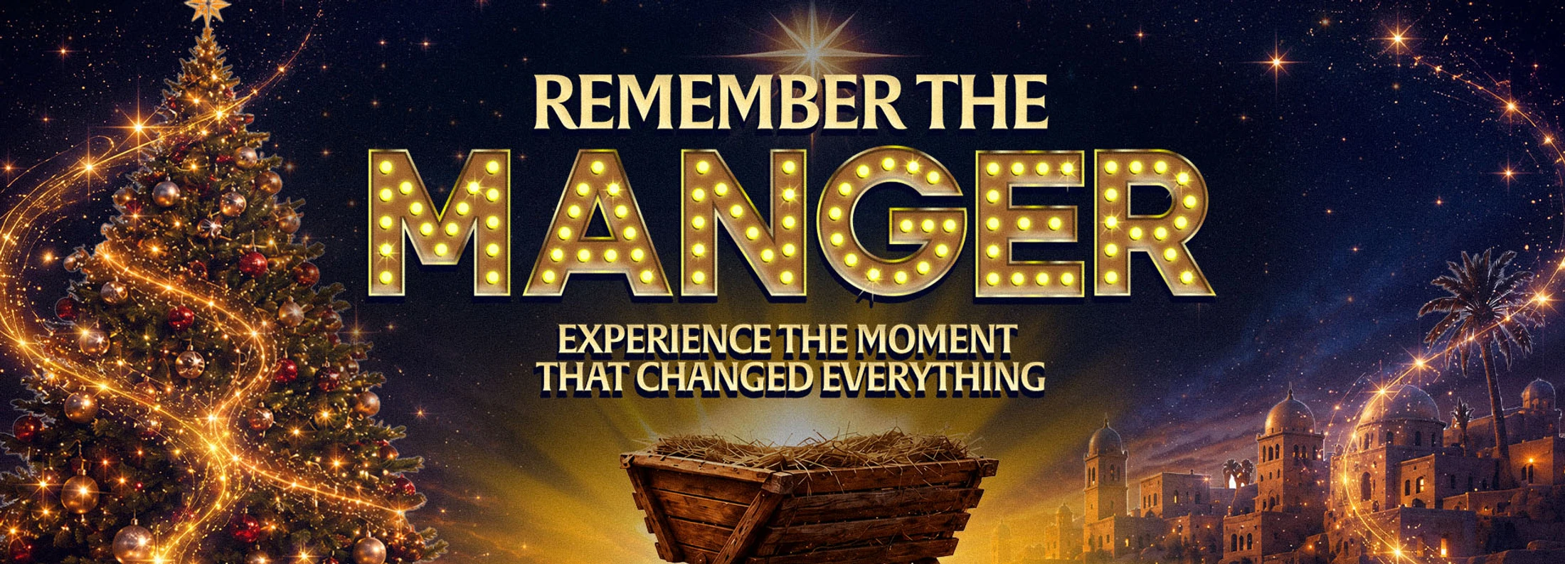 A Christmas banner with 'Remember the Manger' in lighted letters over a manger, with a Christmas tree on one side and Bethlehem on the other.