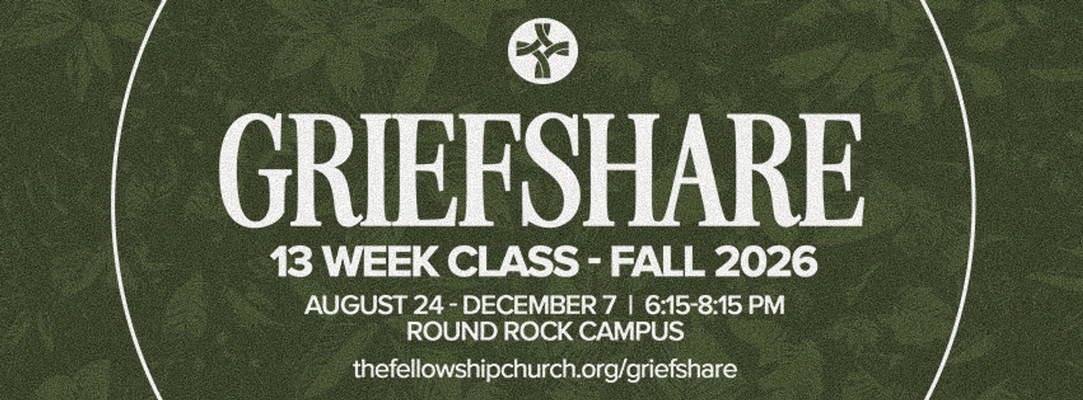 Promotional graphic for GriefShare on a textured green background. It advertises a 13-week class for Fall 2026 at the Round Rock Campus.