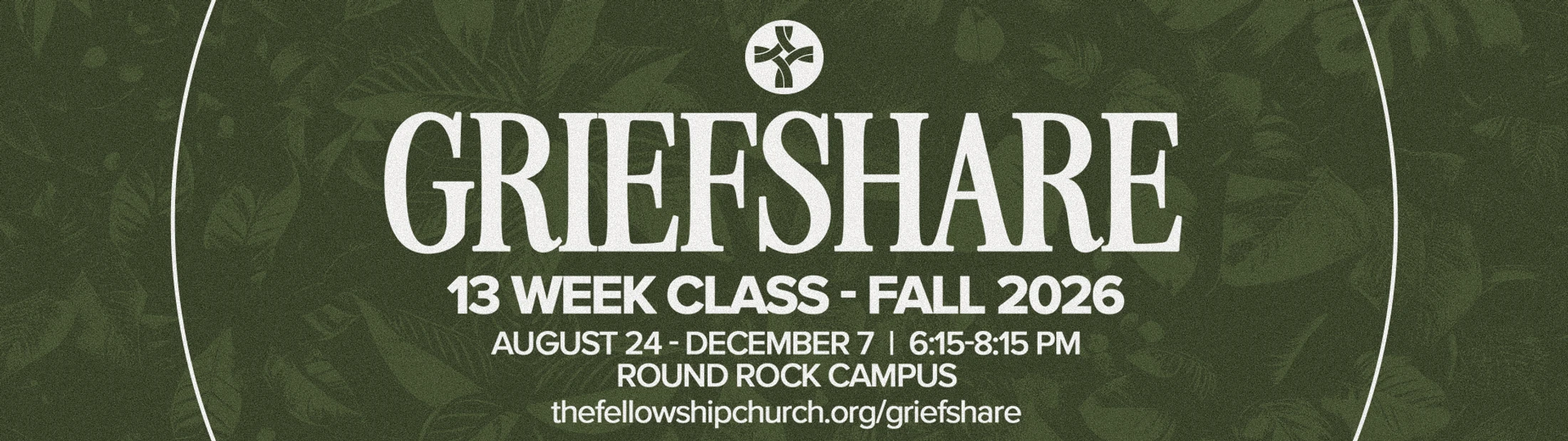 Promotional banner for a GriefShare class in Fall 2026. White text on a dark green leafy background provides dates, time, and location information.
