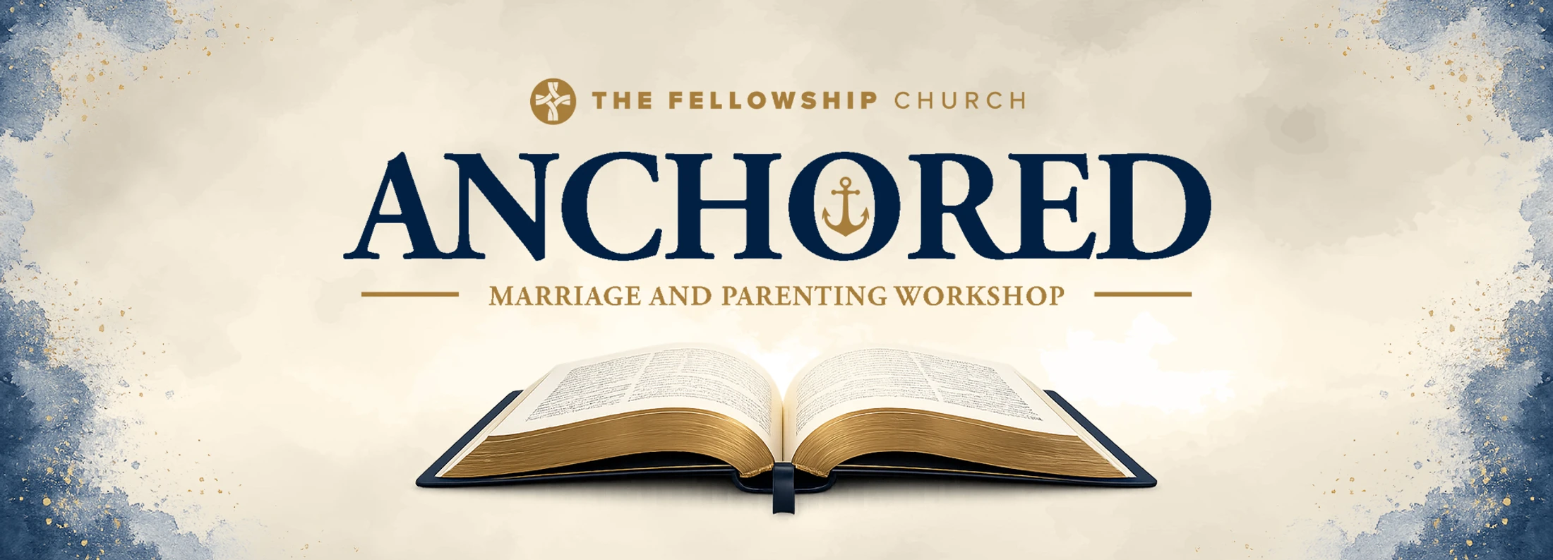Promotional banner for the 'Anchored' Marriage and Parenting Workshop, featuring an open Bible on a watercolor background with blue and gold accents.