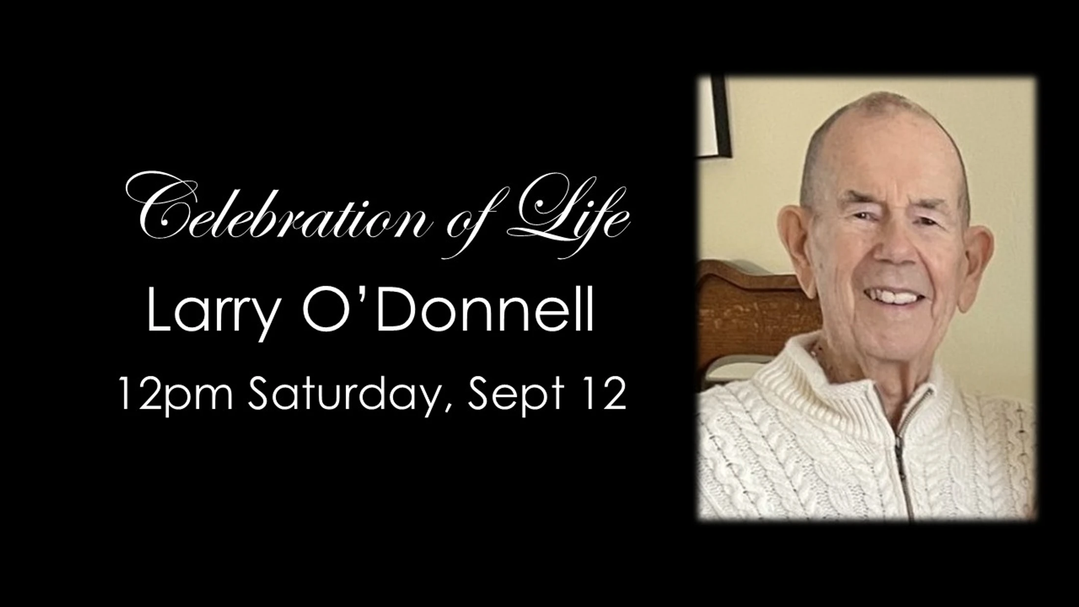 Larry O'Donnell Celebration of Life