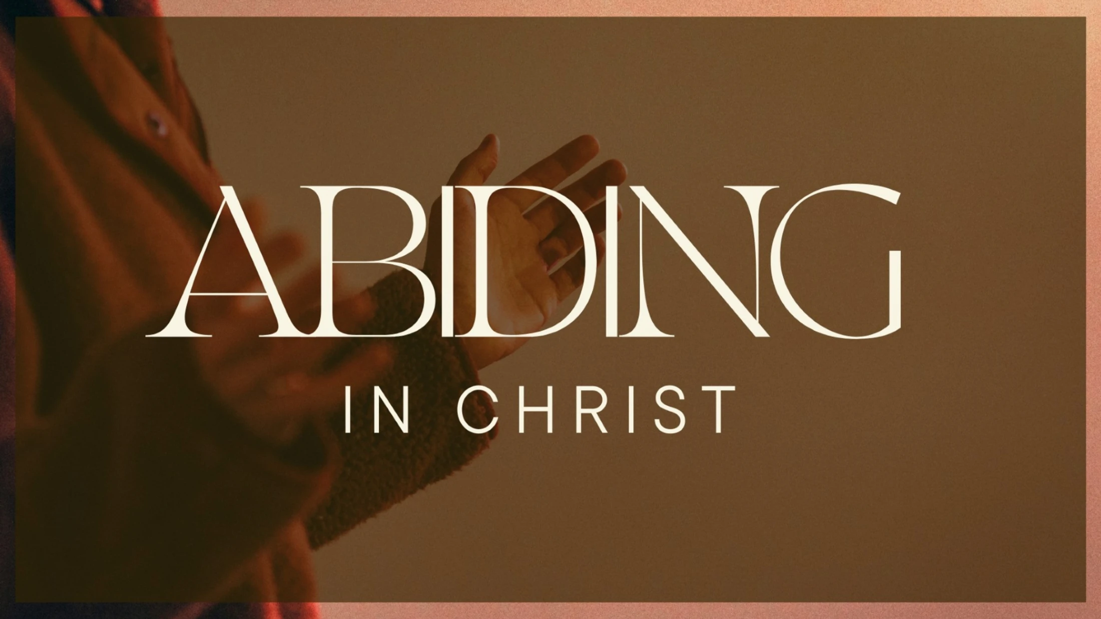 Abiding in Christ