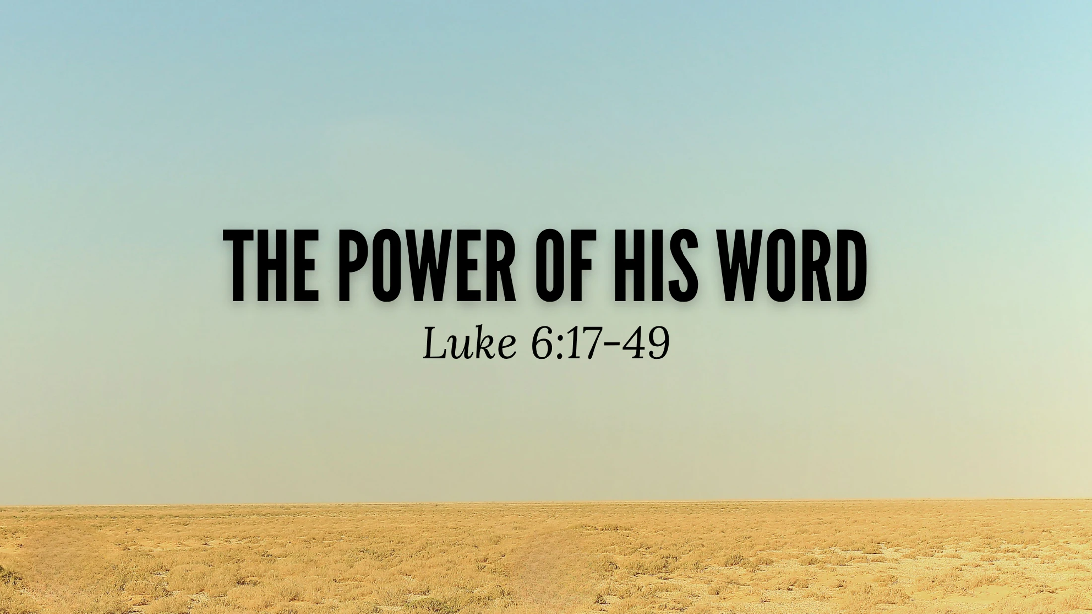 The Power of His Word