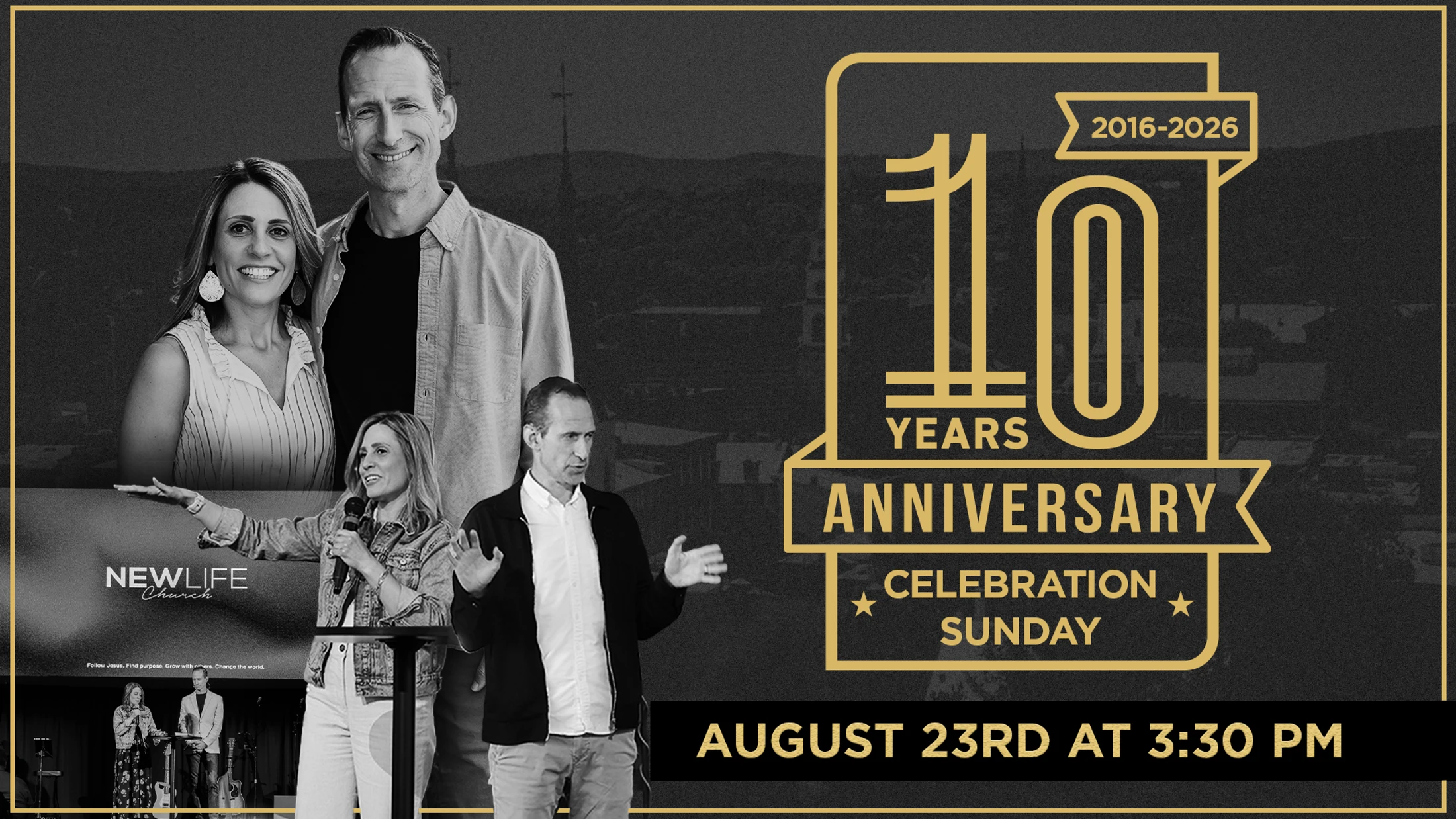 A black and gold graphic announcing the 10th anniversary of NewLife Church, with a photo collage of pastors and the event date, August 23rd at 3:30 PM.