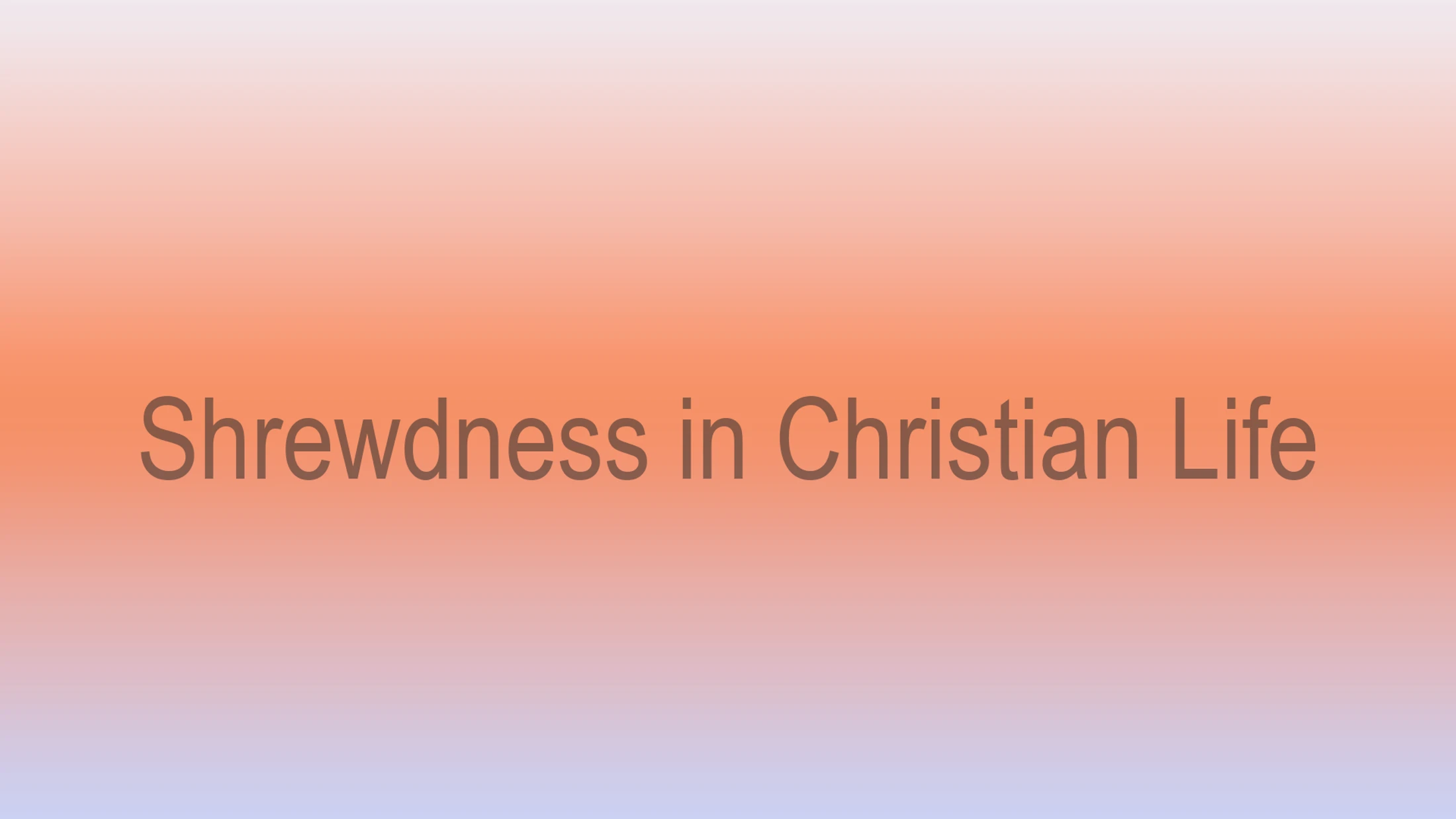 Shrewdness in Christian Life