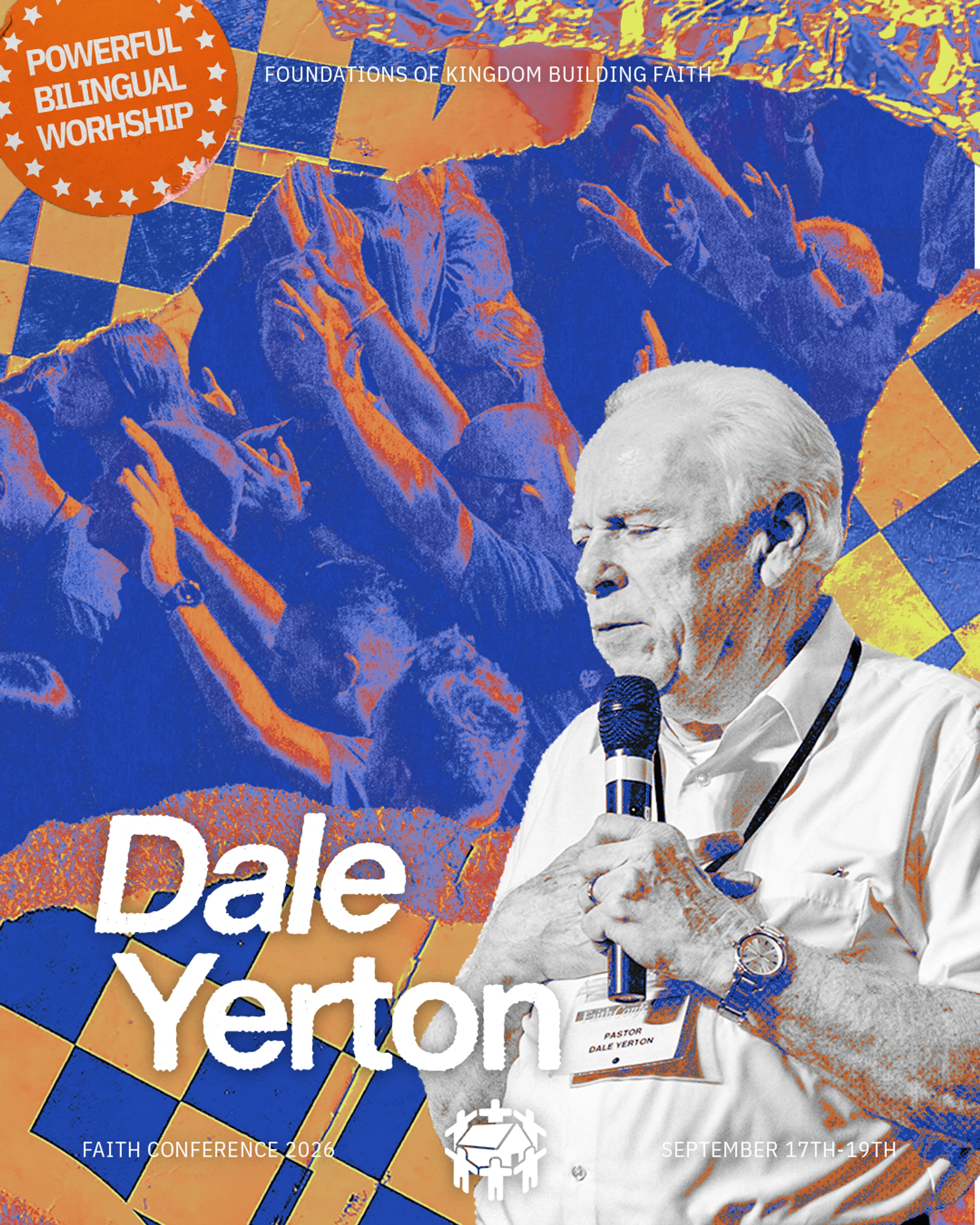 A stylized poster for a faith conference featuring Pastor Dale Yerton. The blue and orange design includes a crowd with hands raised in worship.