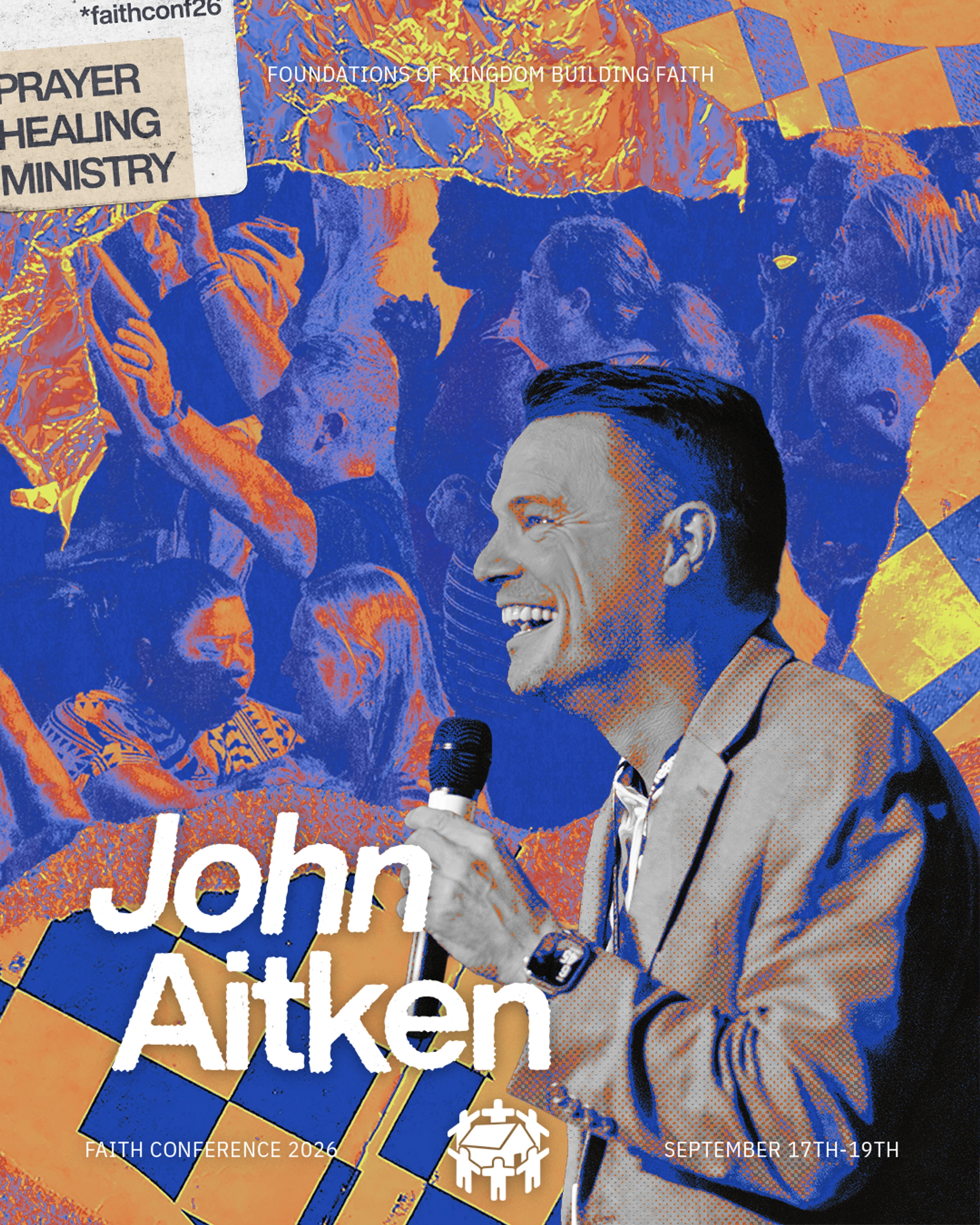 A stylized poster for a faith conference with a blue and orange color scheme. A man named John Aitken smiles while holding a microphone before a crowd.