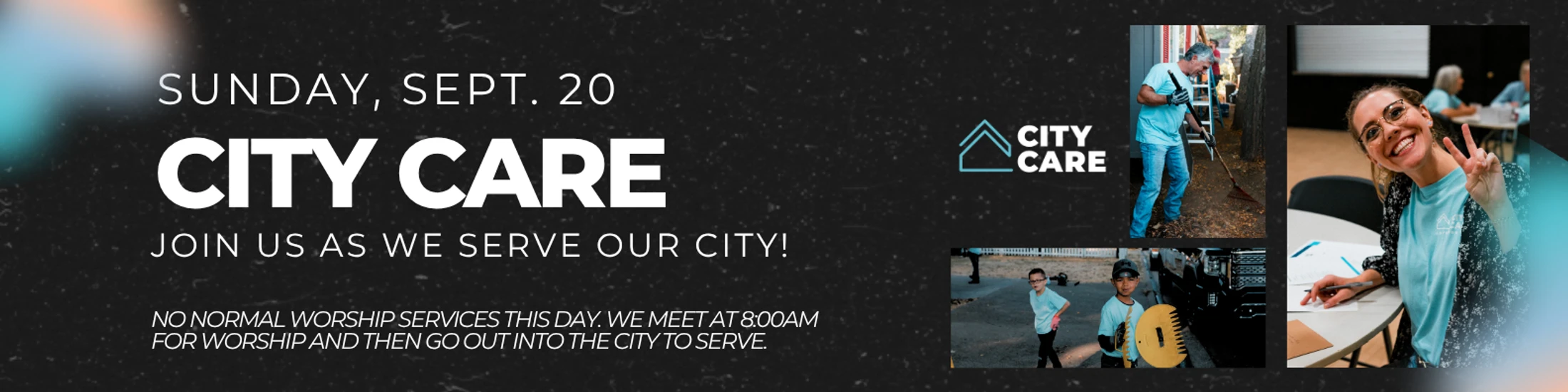 Promotional banner for City Care on Sunday, Sept. 20, inviting people to serve the city. Includes photos of smiling volunteers working in the community.