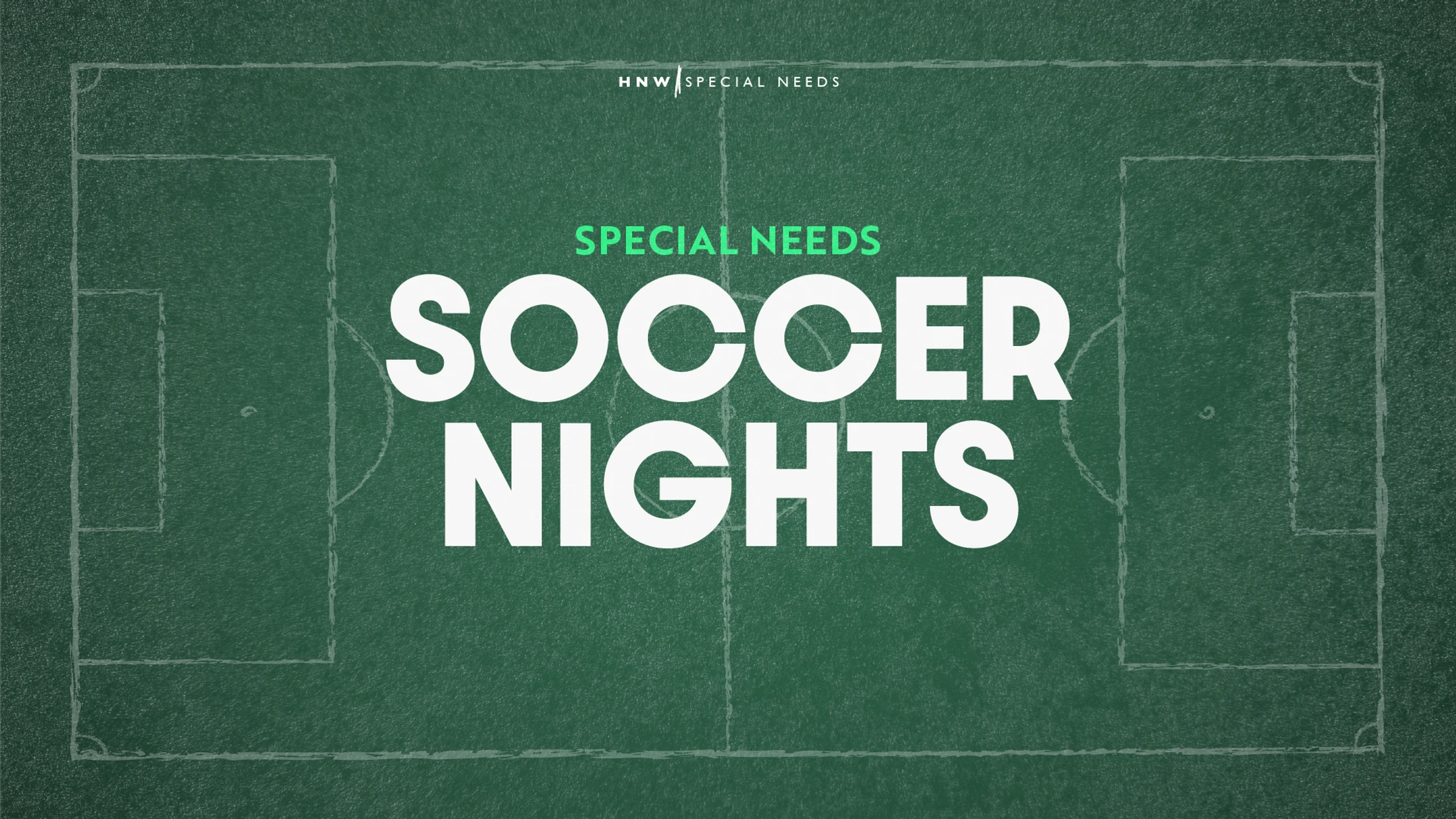 An announcement for "Special Needs Soccer Nights" in bold white text over an aerial view of a green soccer field with white chalk lines.