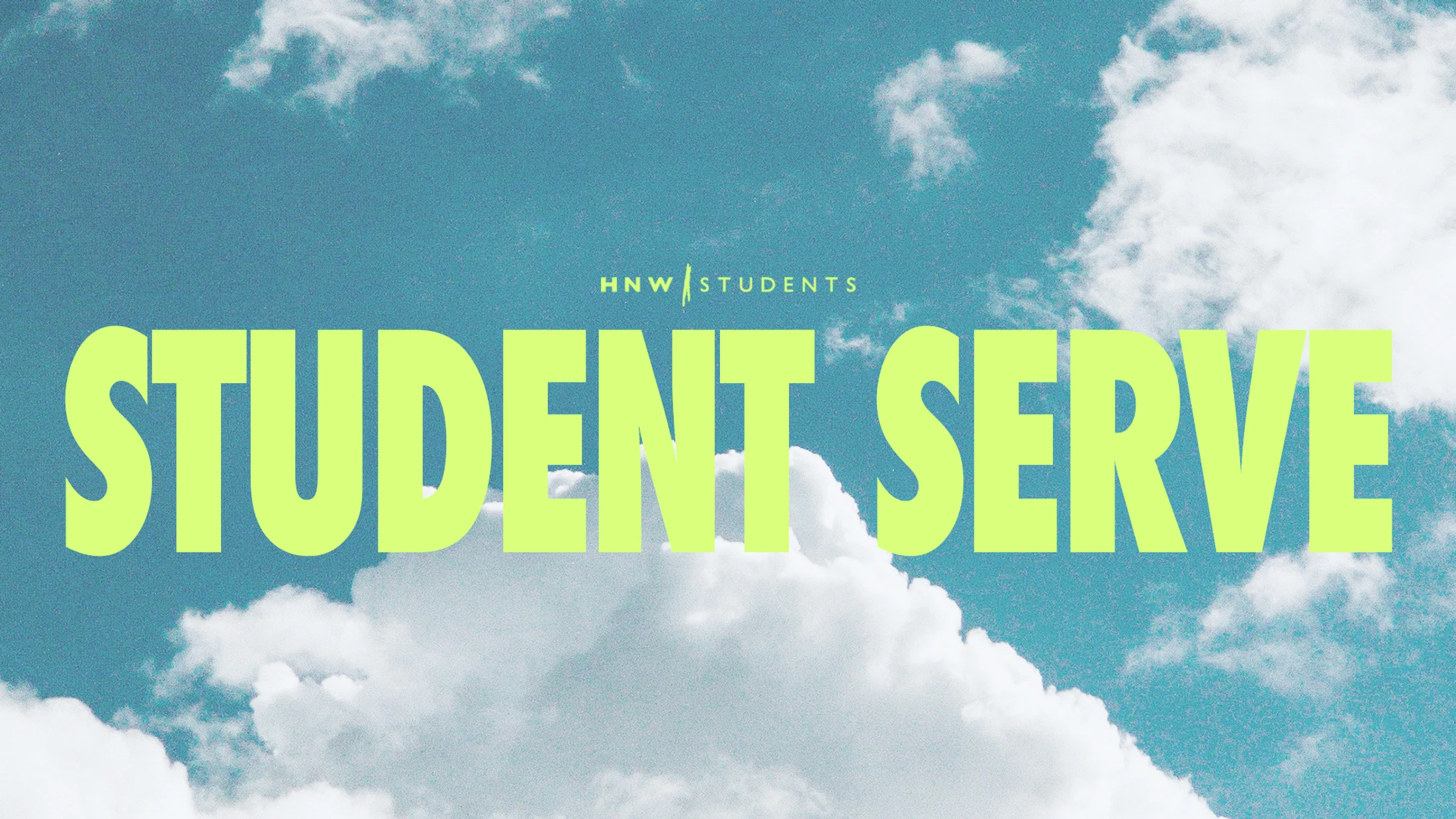 The words 'Student Serve' in large, lime-green letters over a background of a blue sky with white clouds. Above, it says 'HNW Students'.